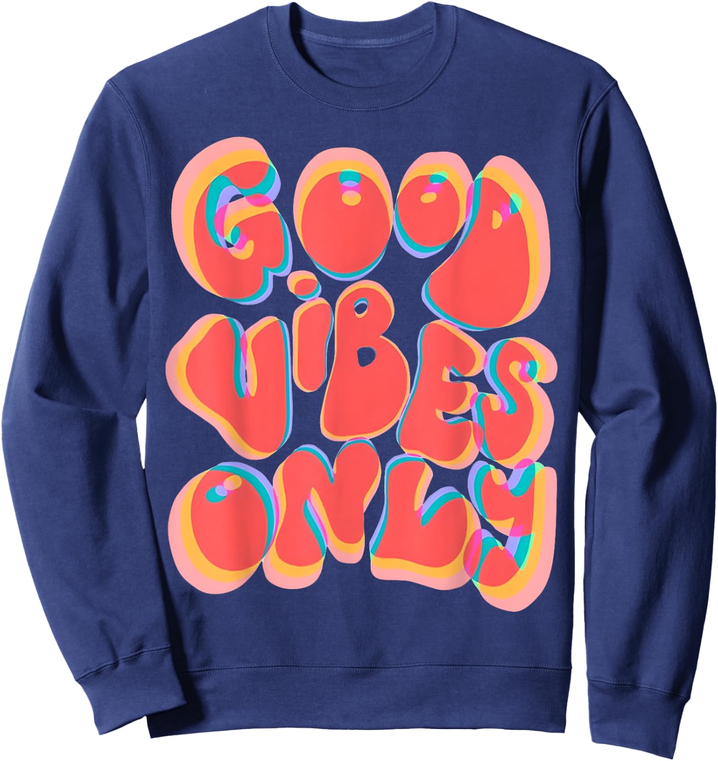 Good Vibes Only Trippy Vaporwave Techno Rave EDM Music Party Sweatshirt - Sweatshirt | Navy
