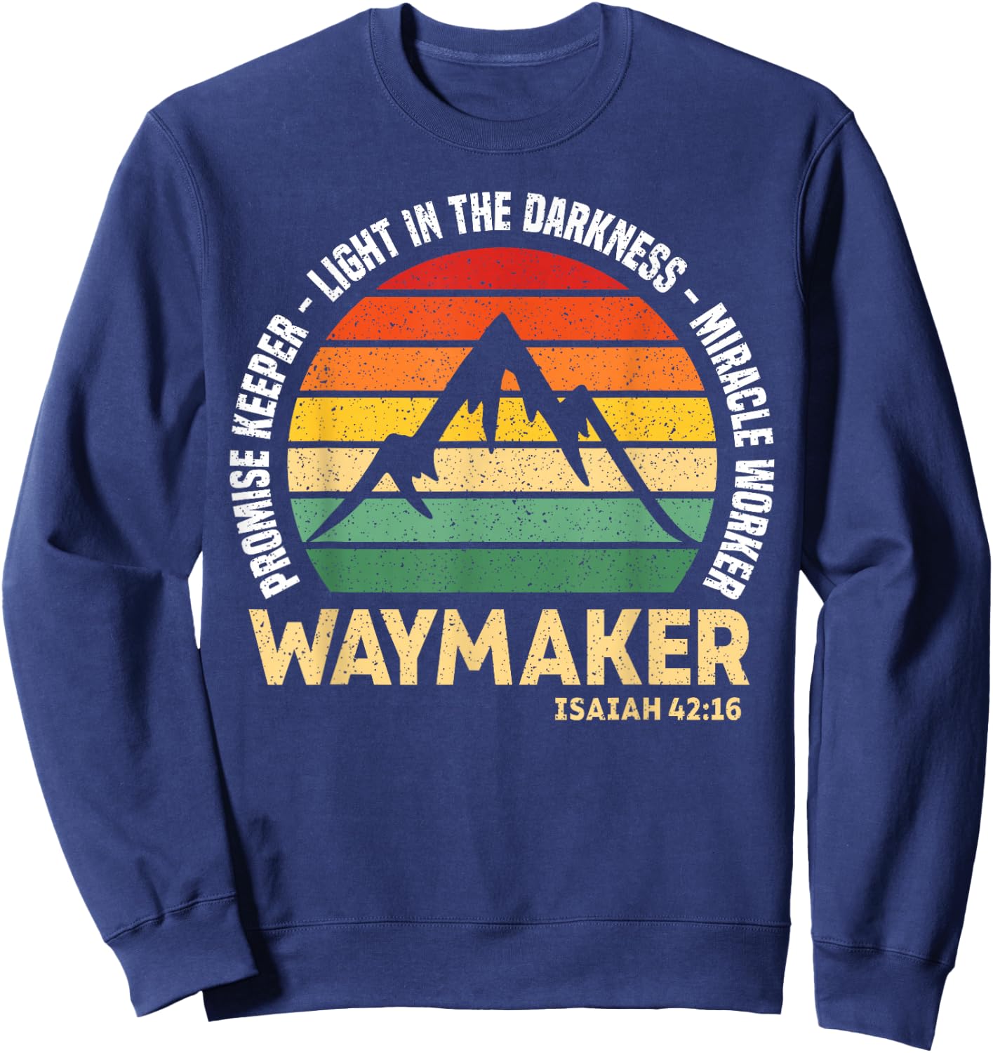 Waymaker Promise Keeper Miracle Worker Christian Believer Sweatshirt - Sweatshirt | Navy