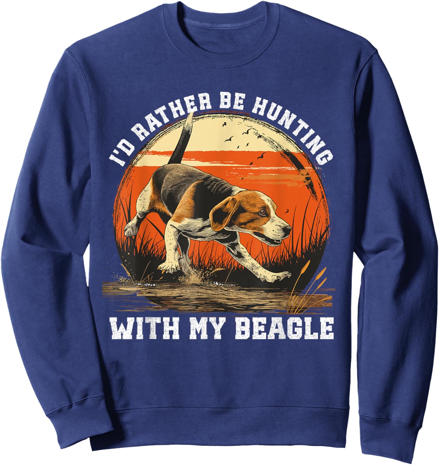 Dog Hunter I'd Rather Be Beagle Hunting Women Sweatshirt - Sweatshirt | Navy