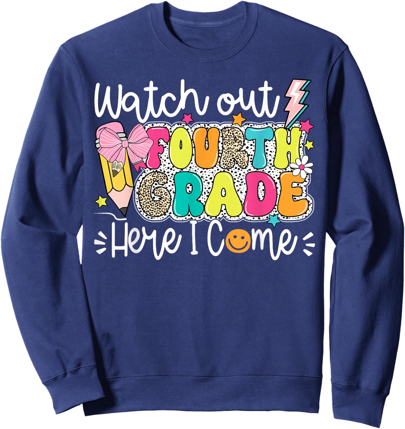 Funny Watch Out 4th Grade Here I Come Cute Girls Boys Sweatshirt - Sweatshirt | Navy