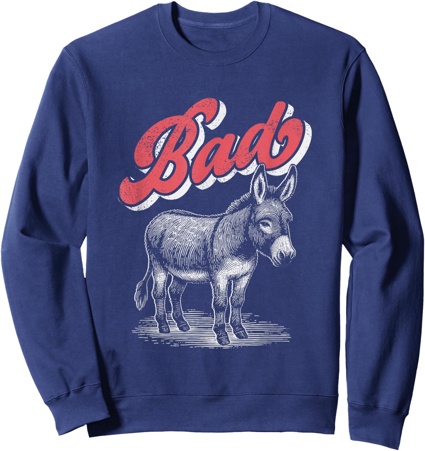 Bad Ass Donkey Funny Badass Sarcastic Sweatshirt - Sweatshirt | Navy