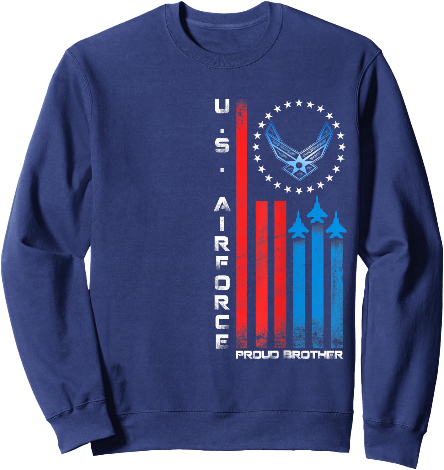Proud Brother US Air Force Military USA Flag Sweatshirt - Sweatshirt | Navy
