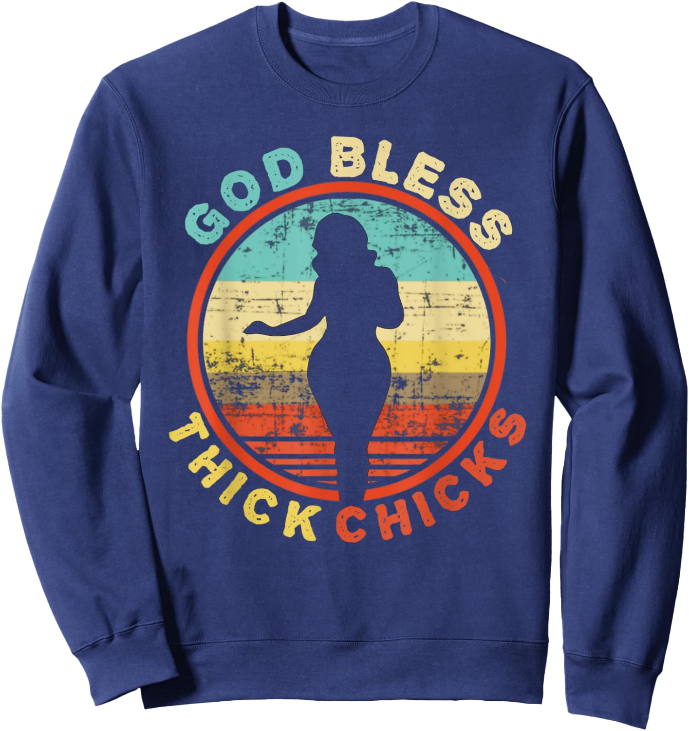 God Bless Thick Chicks Funny Thick Women Girl Christmas Sweatshirt - Sweatshirt | Navy