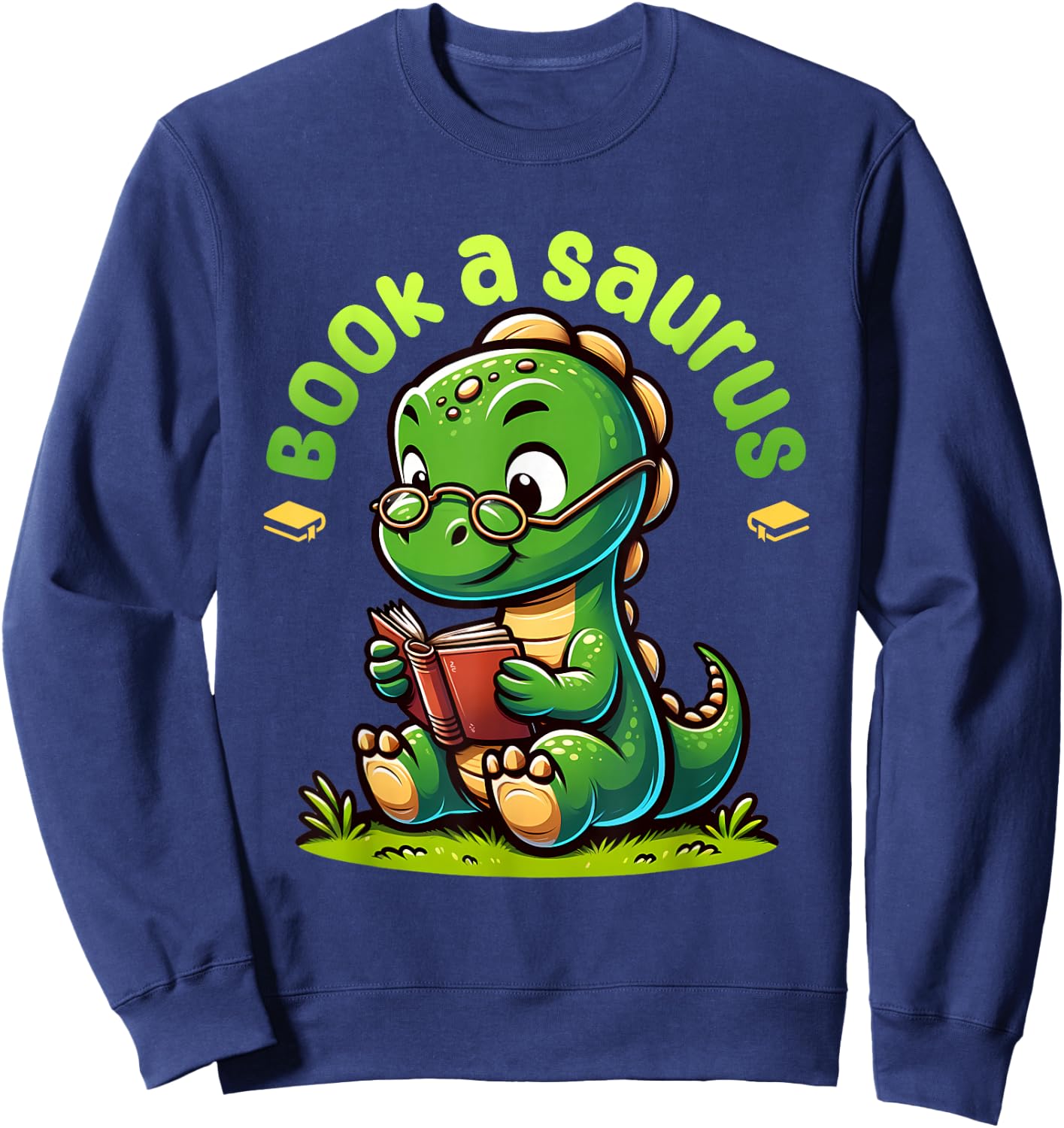 Book A Saurus Bookasaurus Dinosaur Book Girls Boys Toddler Sweatshirt - Sweatshirt | Navy