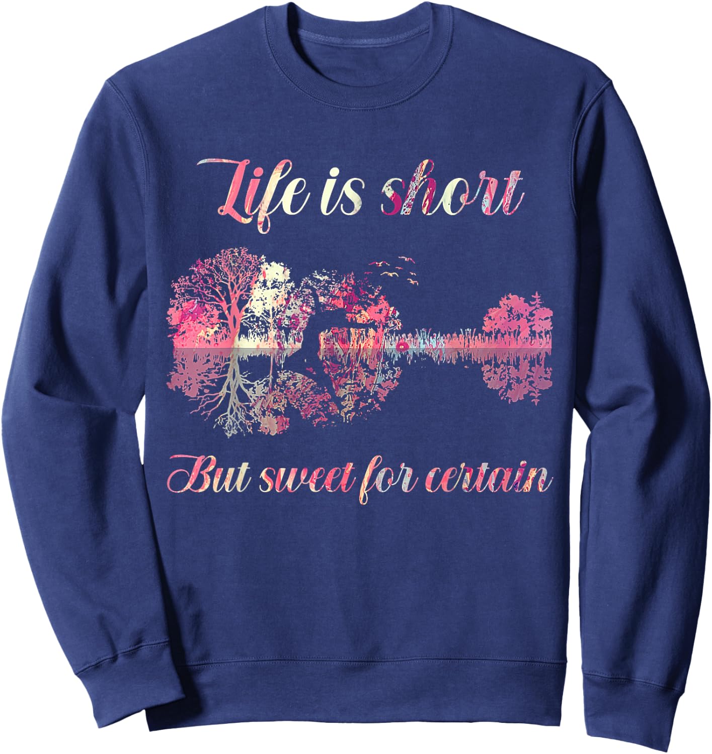 Life is Short But Sweet for Certain Guitar Sweatshirt - Sweatshirt | Navy