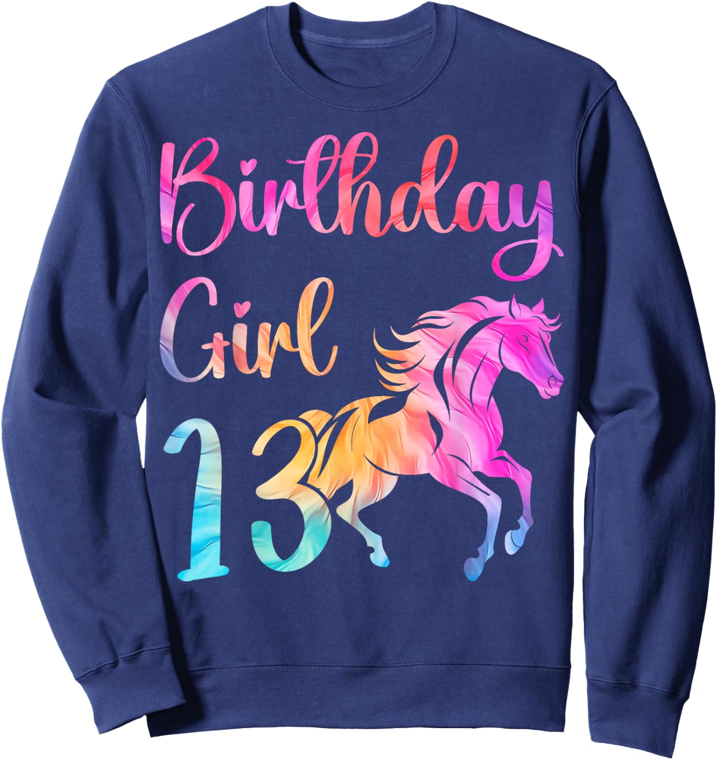 13th Birthday Horse 13 Year Old Girl Birthday Horse Lovers Sweatshirt - Sweatshirt | Navy