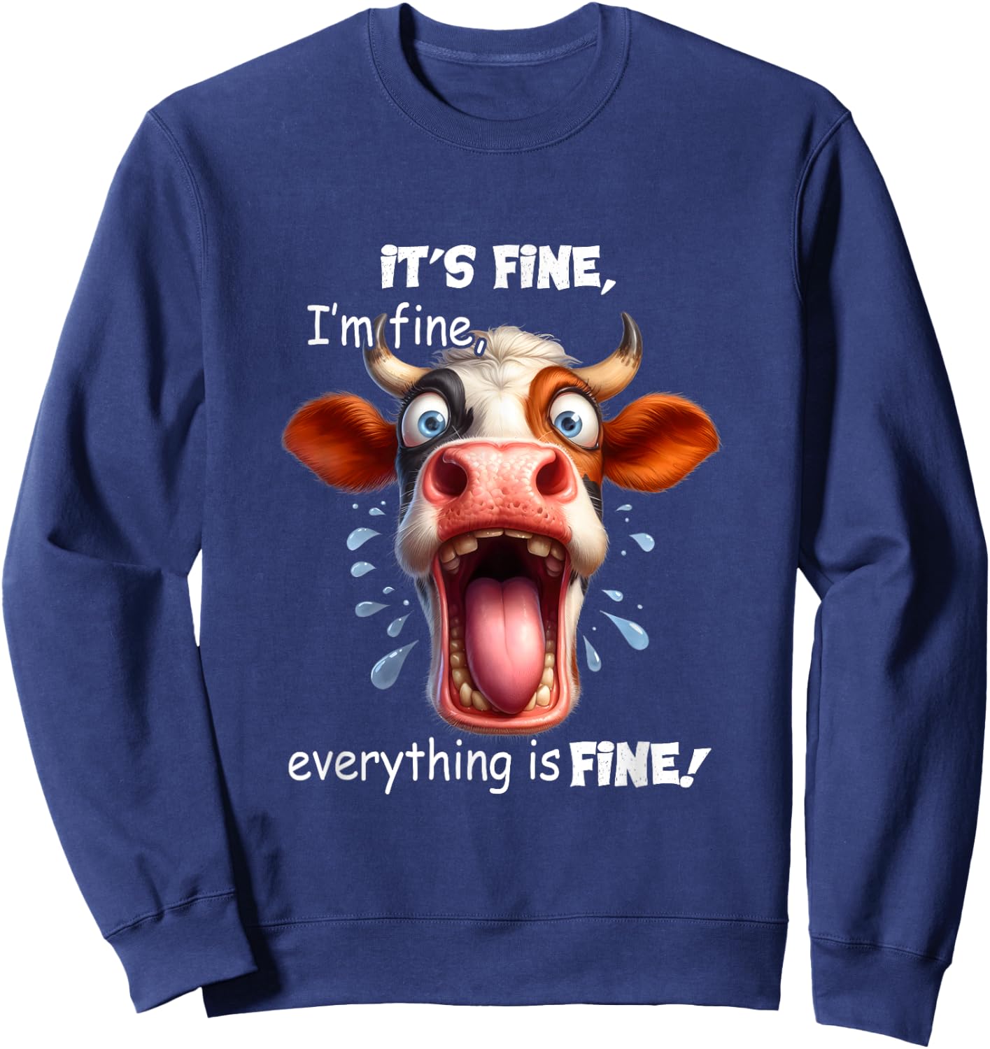 Funny Cow It's Fine I'm Fine Everything Is Fine Sweatshirt - Sweatshirt | Navy