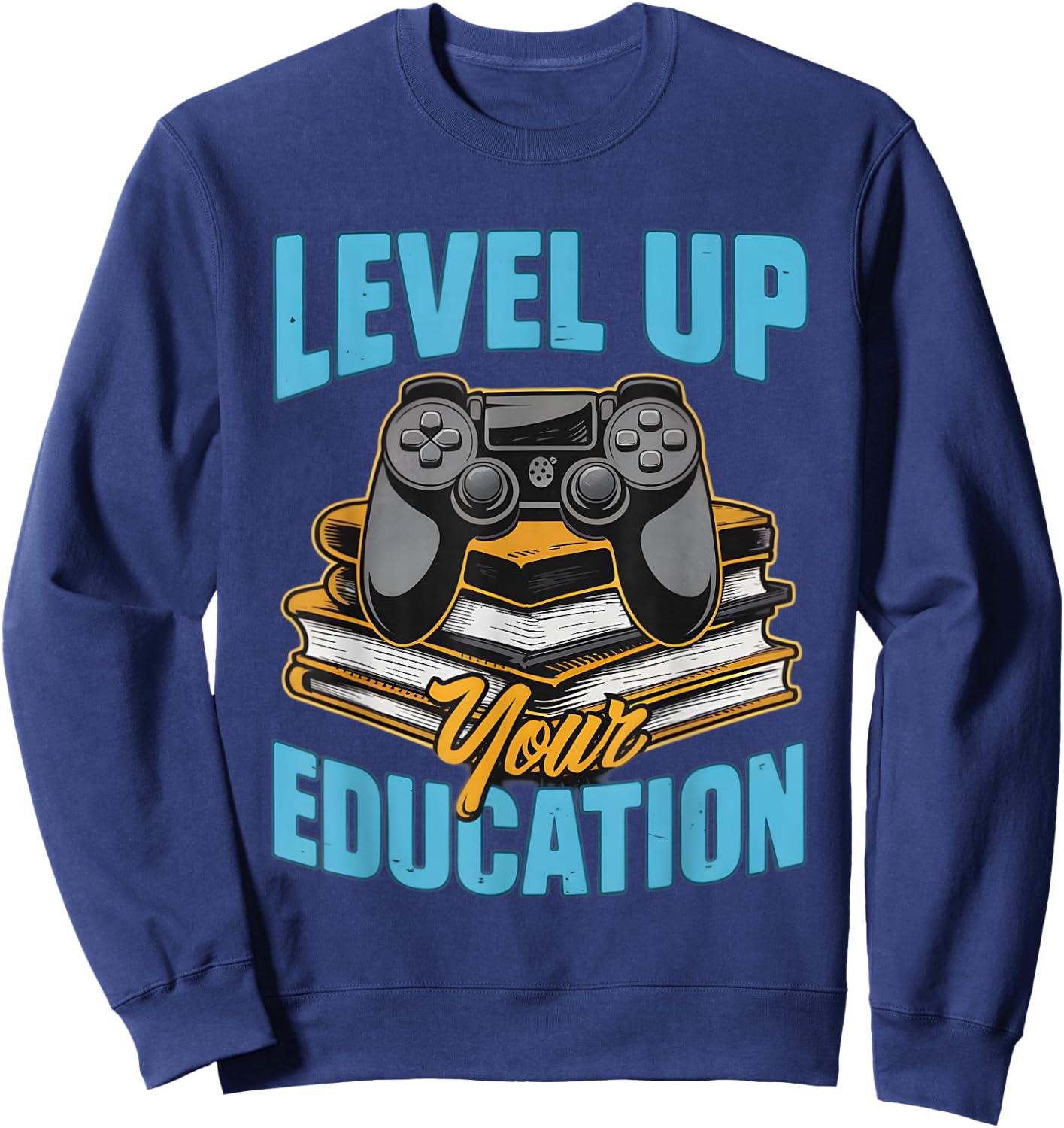 Level Up Your Education Gaming Inspired Teacher Sweatshirt - Sweatshirt | Navy
