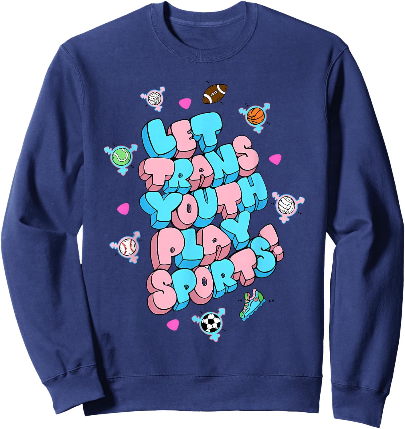 Let Trans Youth Play Sports! Apparel Sweatshirt - Sweatshirt | Navy
