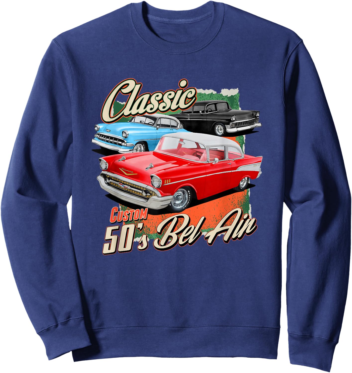 50s Bel Air Vintage Classic Car 1953 1955 1956 1957 57 55 Sweatshirt - Sweatshirt | Navy