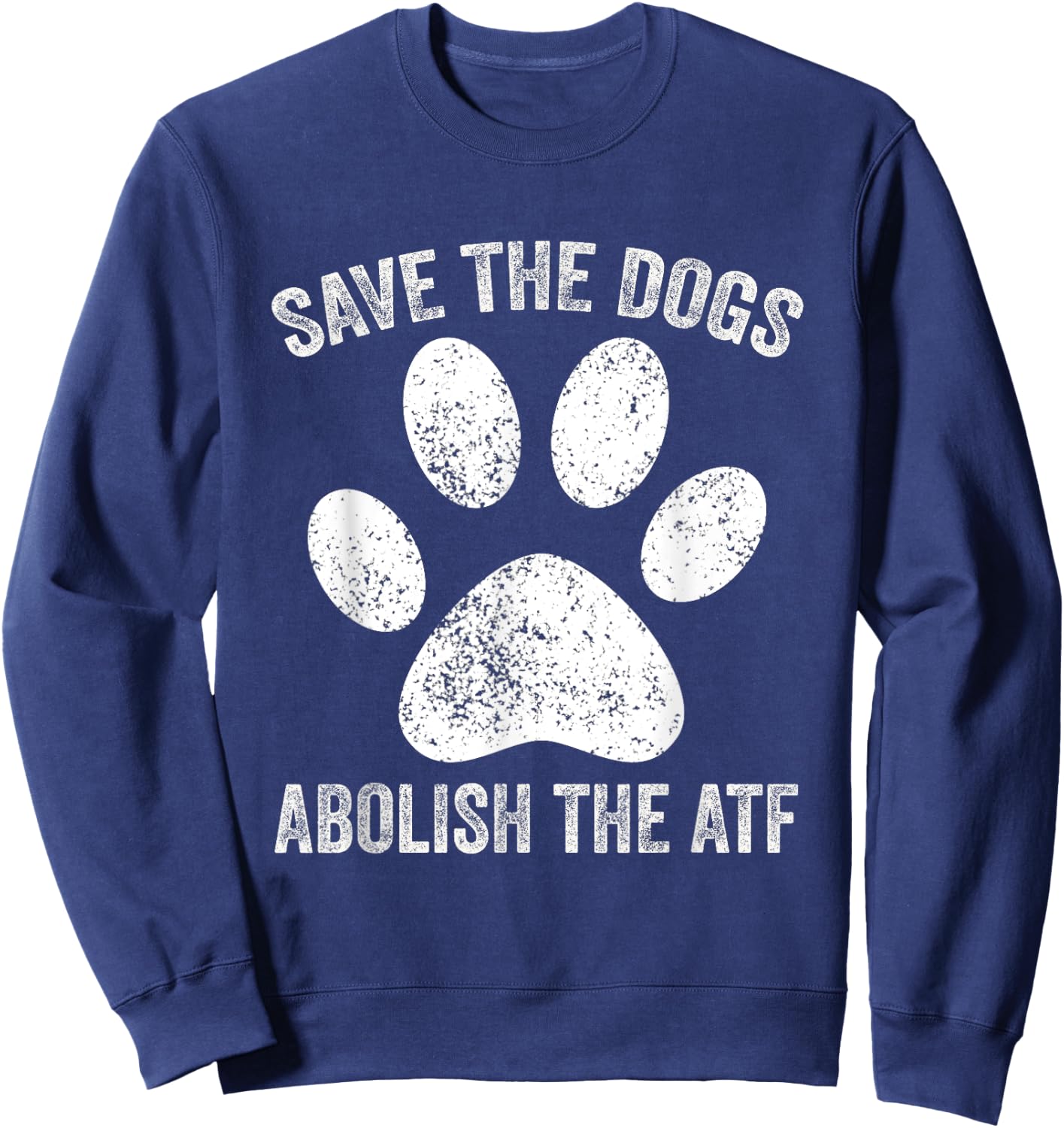 Save the Dogs Abolish the ATF Vintage , Small, Black Sweatshirt - Sweatshirt | Navy