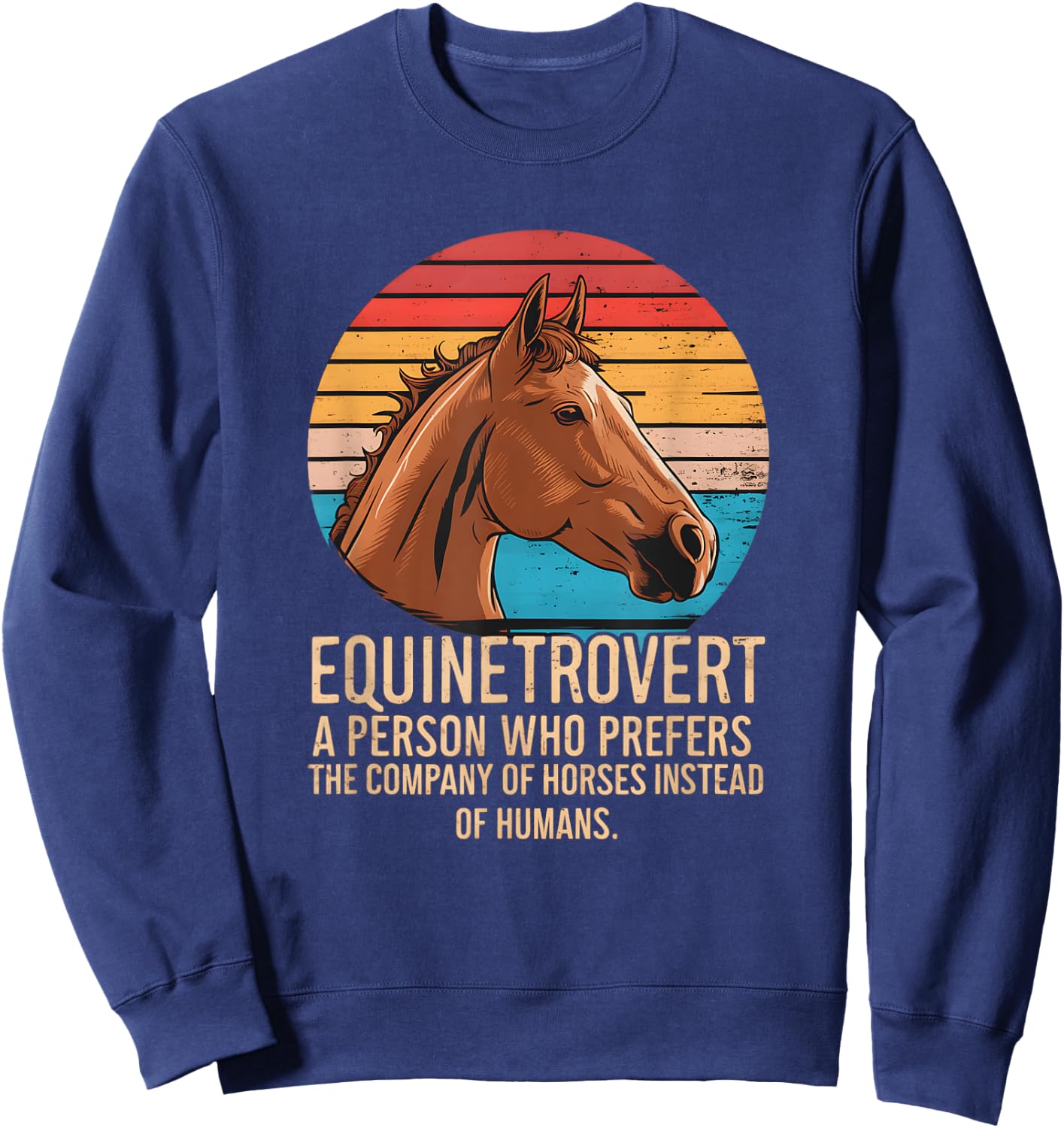 Equintrovert Funny Horseback Riding Equinetrovert horse Sweatshirt - Sweatshirt | Navy