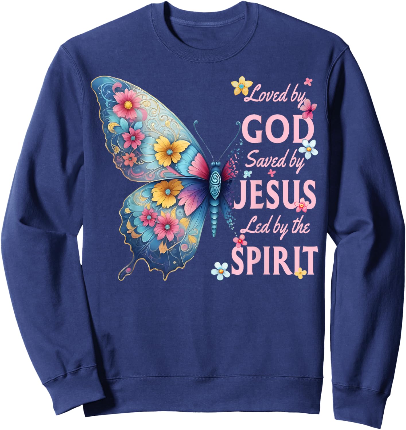 Loved by God Saved by Jesus Christian Floral Butterfly Sweatshirt - Sweatshirt | Navy