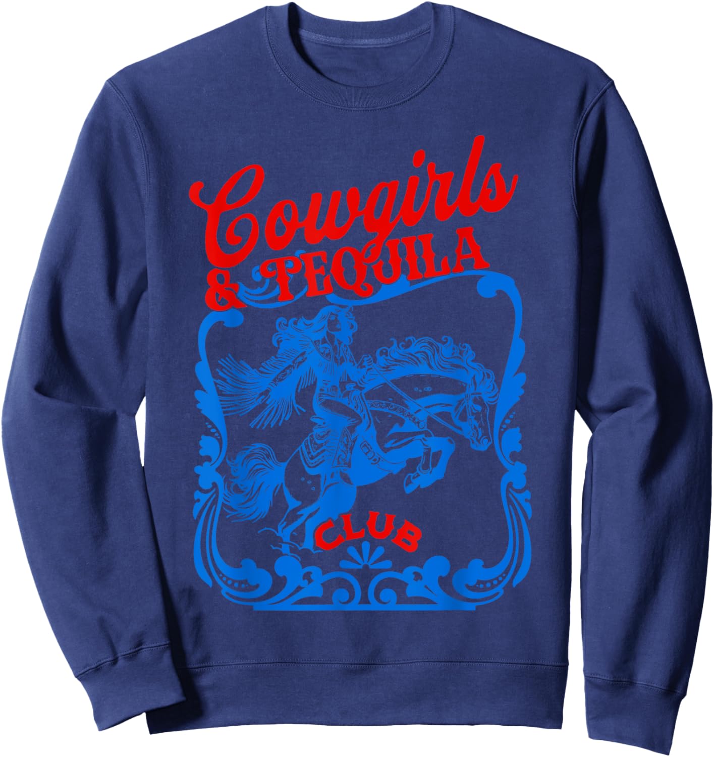 Cowgirls And Tequila Vintage Cocktail Funny Tequila Drinking Sweatshirt - Sweatshirt | Navy