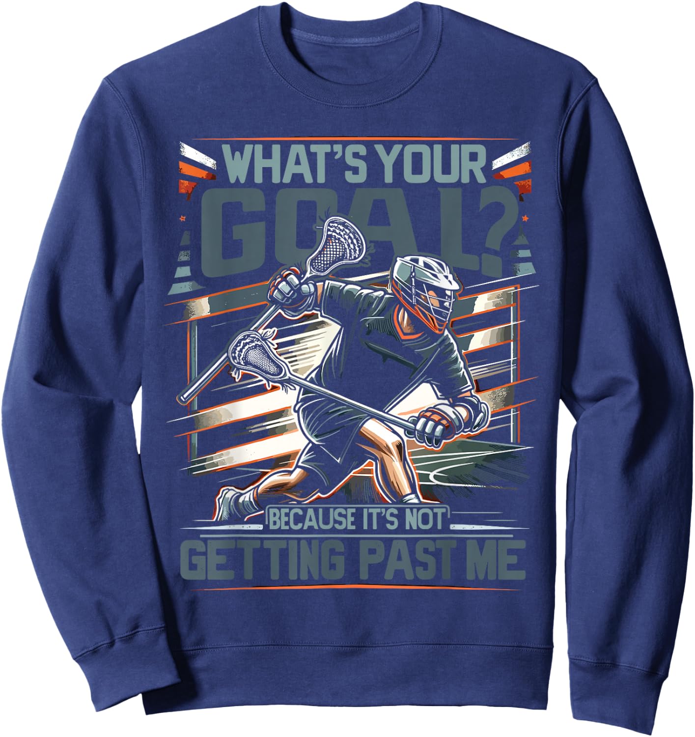 Funny Lax Goalkeeper Lacrosse Goalie Lacrosse Sweatshirt - Sweatshirt | Navy