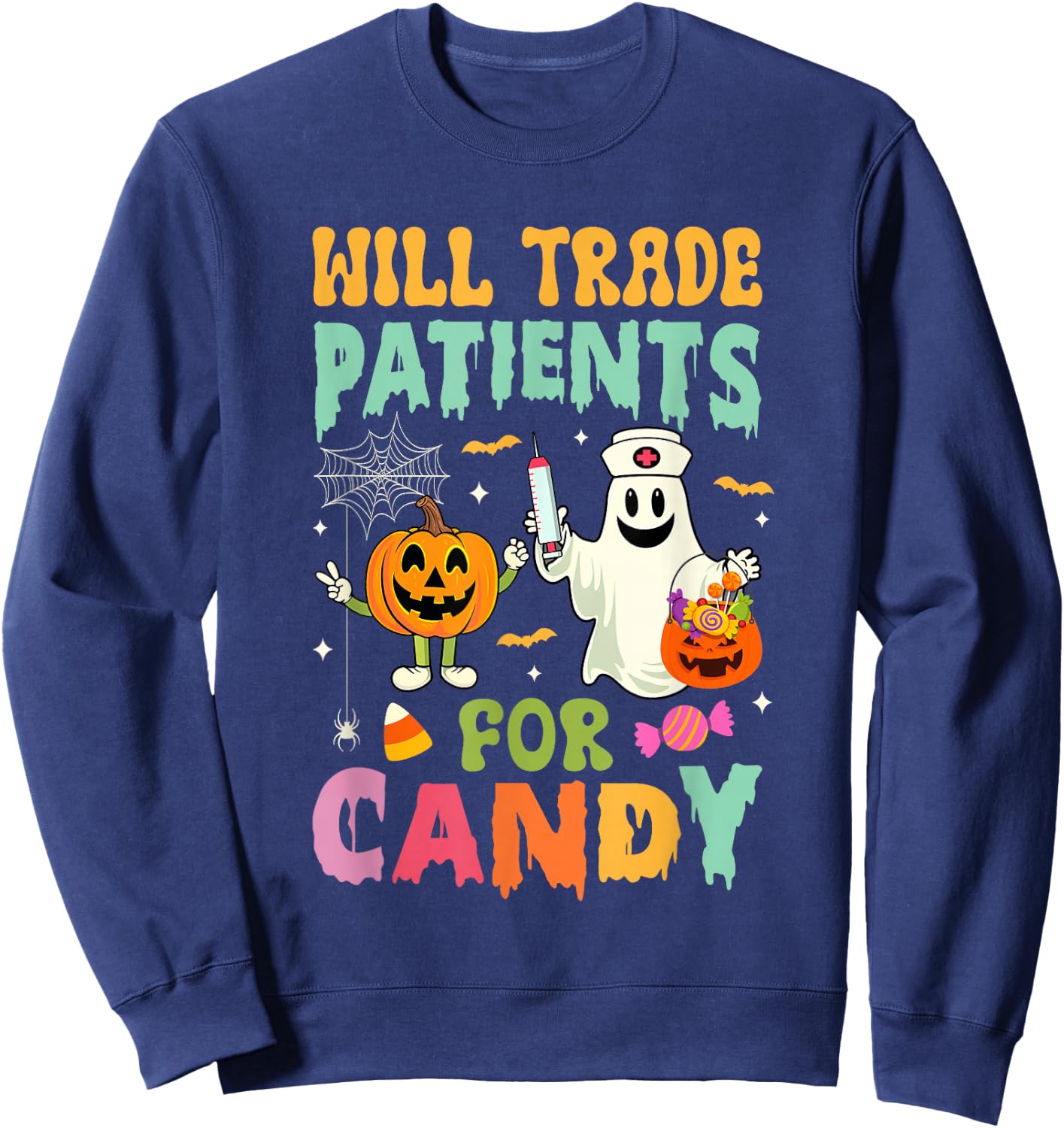 Will Trade Patients For Candy Funny Nurse Halloween Costume Sweatshirt - Sweatshirt | Navy
