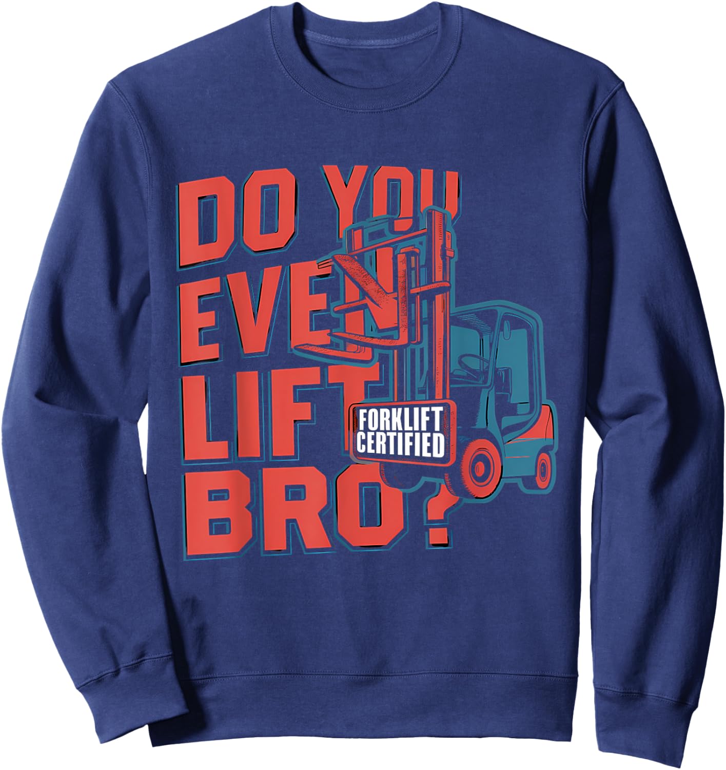 Funny Forklift Certified Forklift Operator - Forklift Driver Sweatshirt - Sweatshirt | Navy