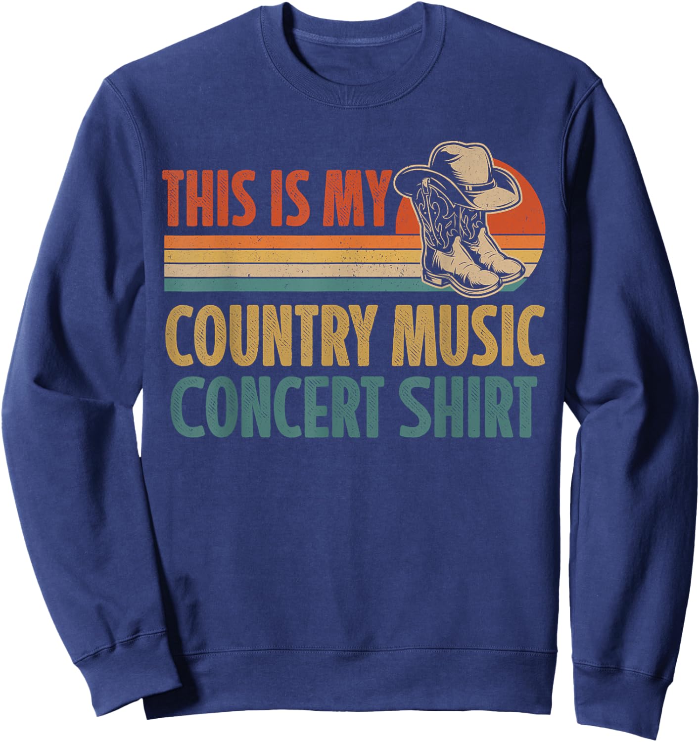 Vintage This Is My Country Music Concert Shirt Cowboy Hat Sweatshirt - Sweatshirt | Navy
