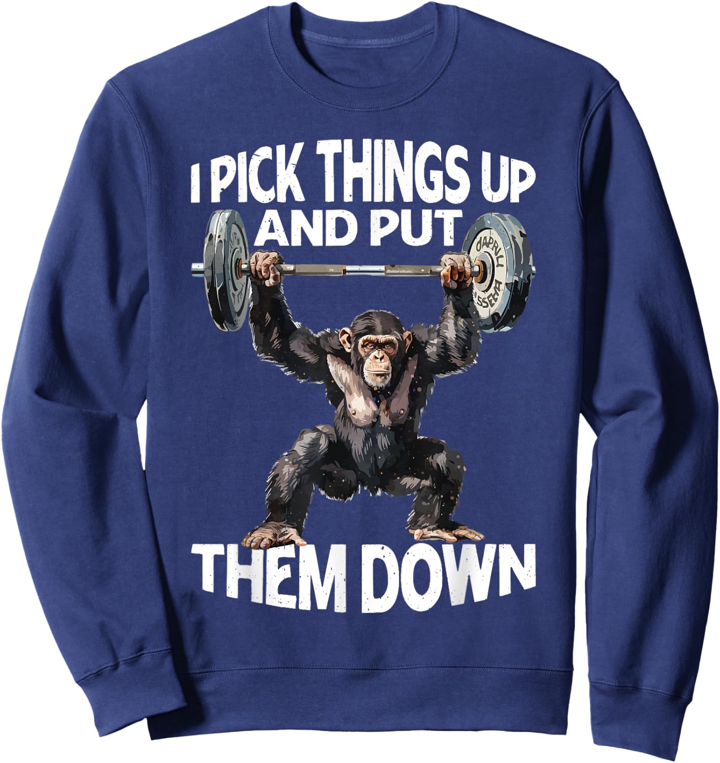 I Pick Things Up And Put Them Down _ Sweatshirt - Sweatshirt | Navy