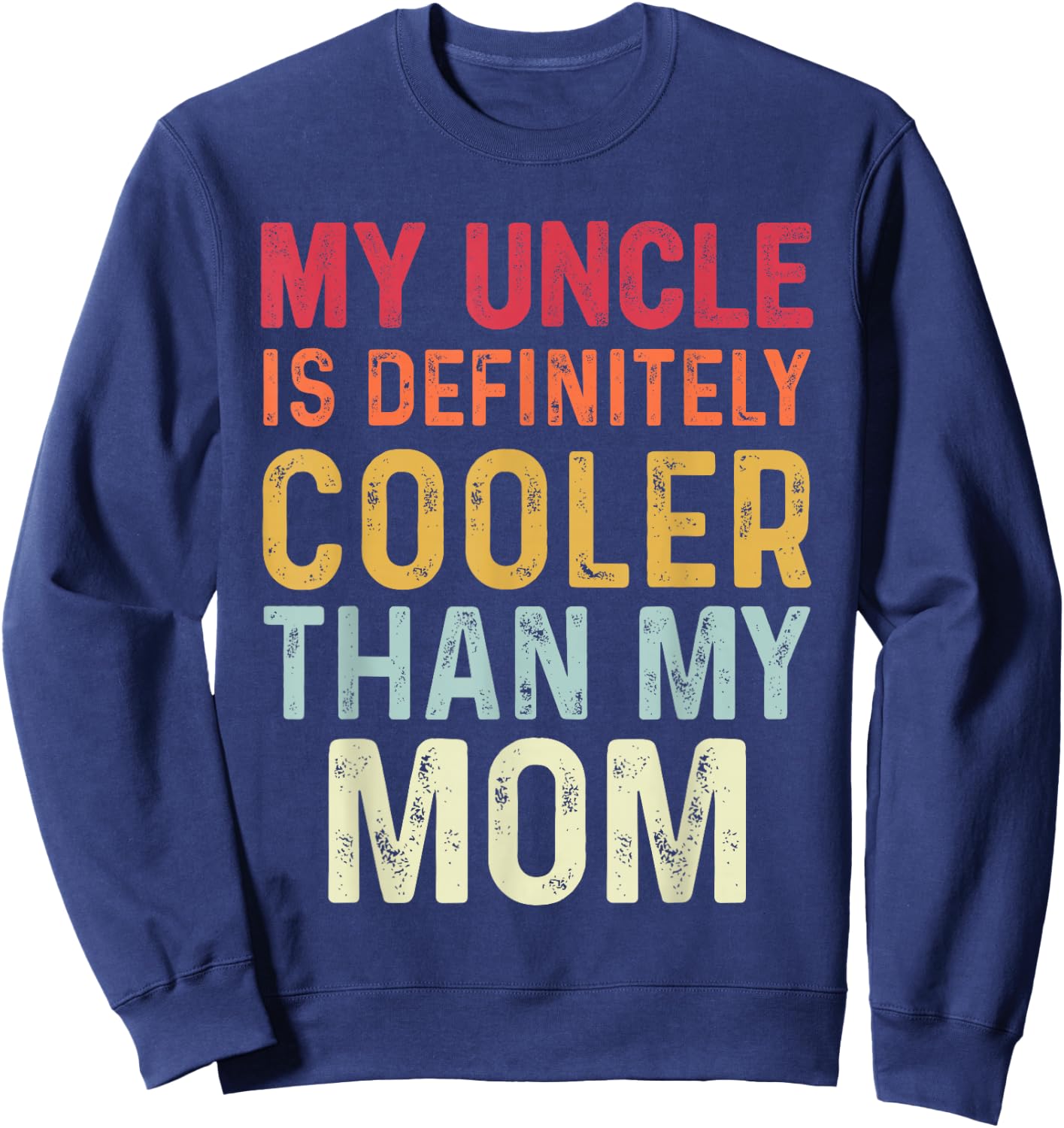 I Love My Uncle Vintage Kids Uncle Niece Nephew Funny Black S Sweatshirt - Sweatshirt | Navy