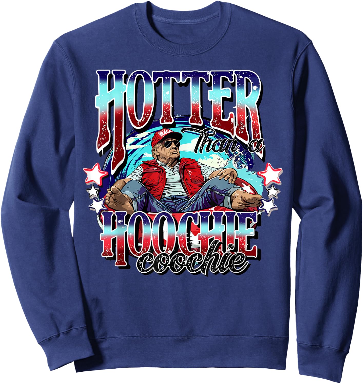Hotter Than A Hoochie Coochie Sweatshirt - Sweatshirt | Navy