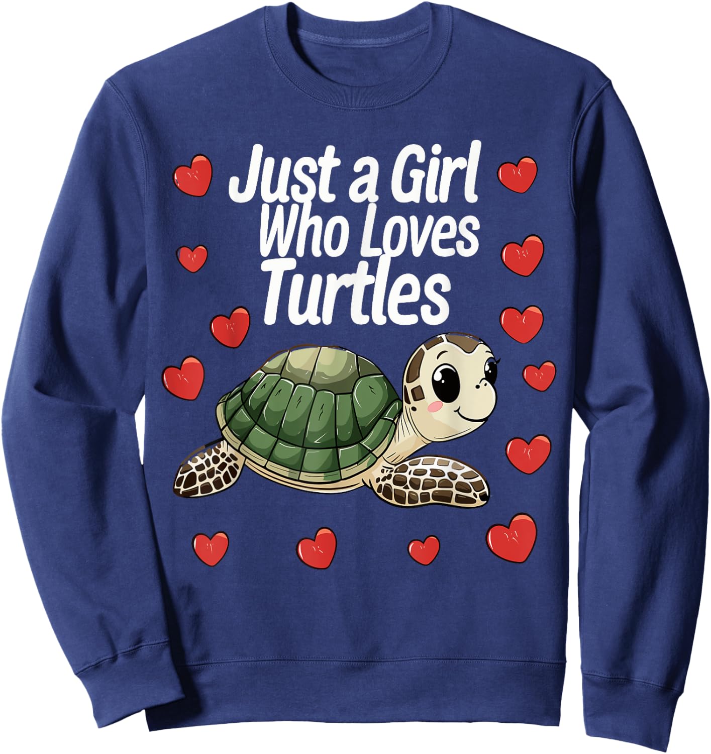 Cute Turtle Lovers Gift Just A Girl Who Loves Turtles Sweatshirt - Sweatshirt | Navy