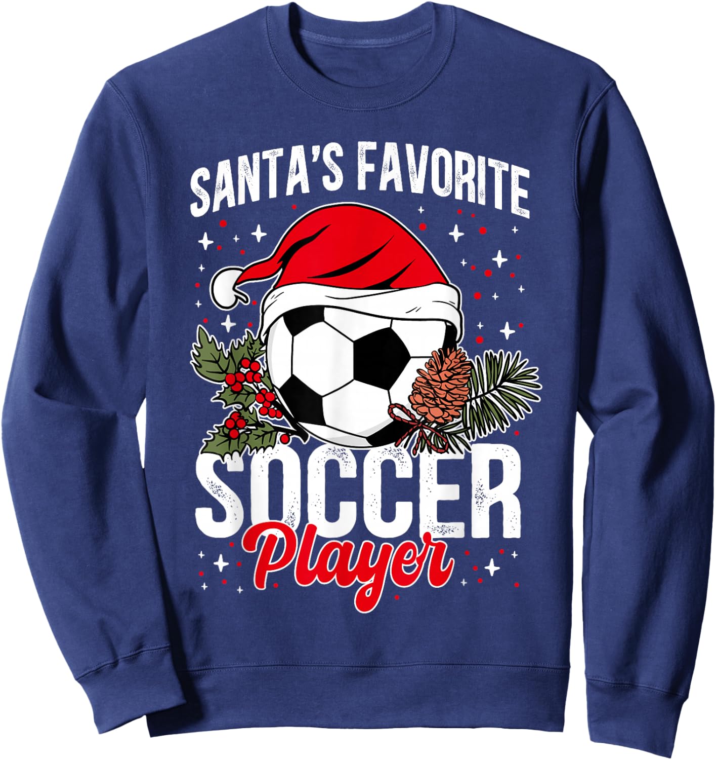Funny Santa's Favorite Soccer Player Christmas Soccer Sweatshirt - Sweatshirt | Navy
