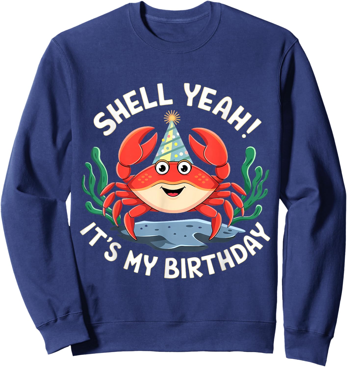 Crab Birthday Funny Shell Beach Men Women Sweatshirt - Sweatshirt | Navy