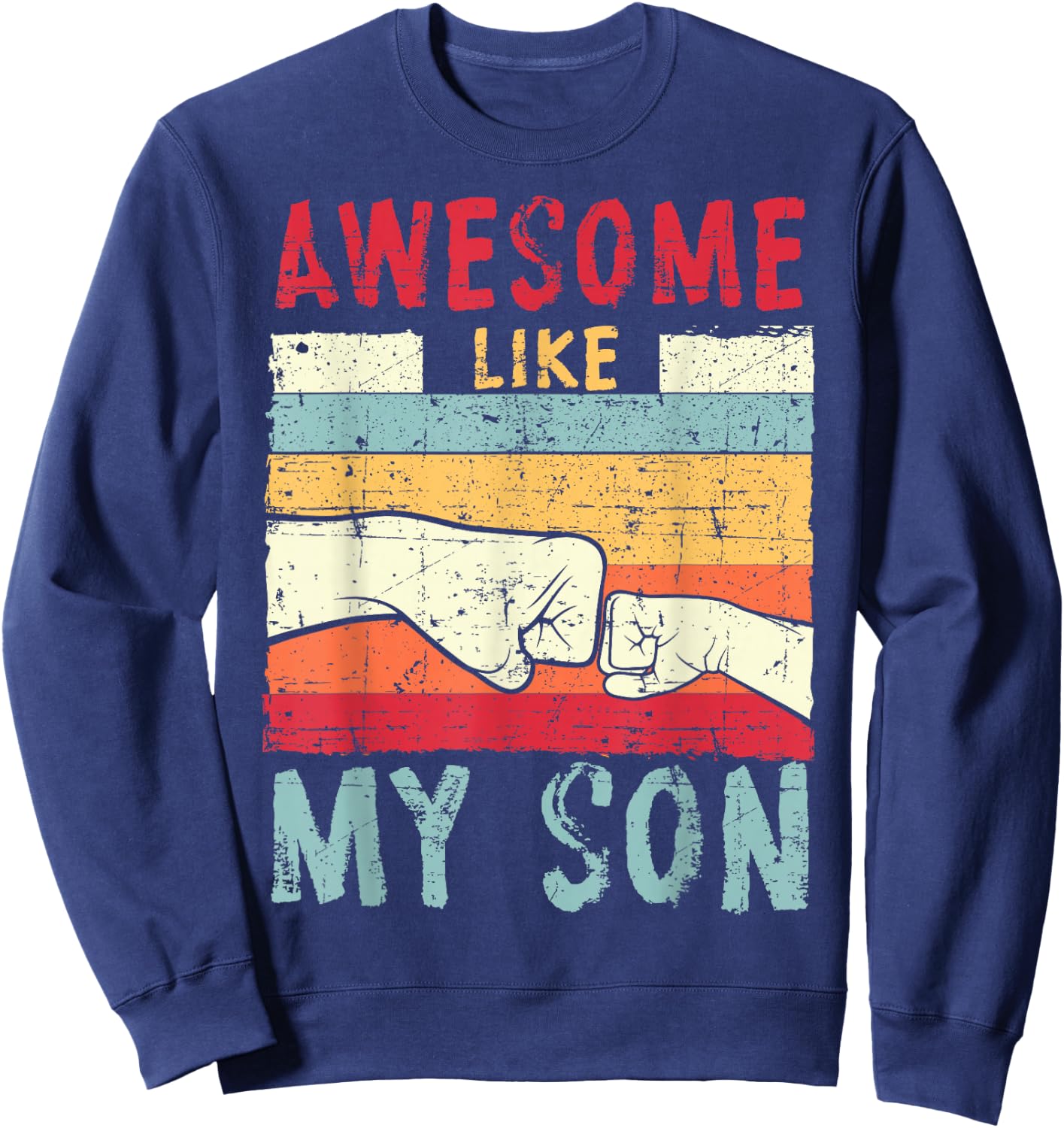Awesome Like My Son Father's Day Daddy Dad Vintage Retro Sweatshirt - Sweatshirt | Navy