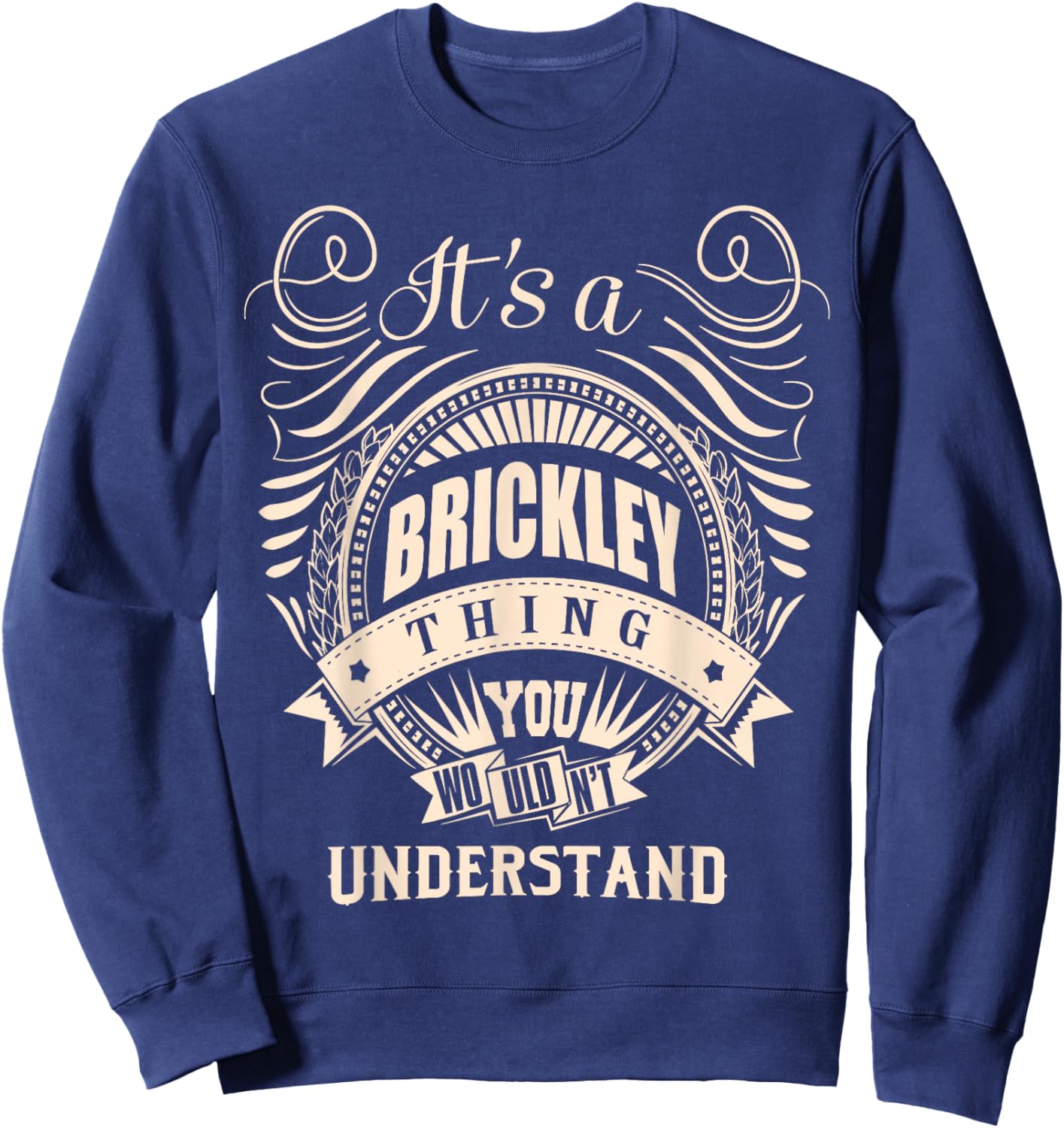 It is a BRICKLEY thing Gifts Sweatshirt - Sweatshirt | Navy