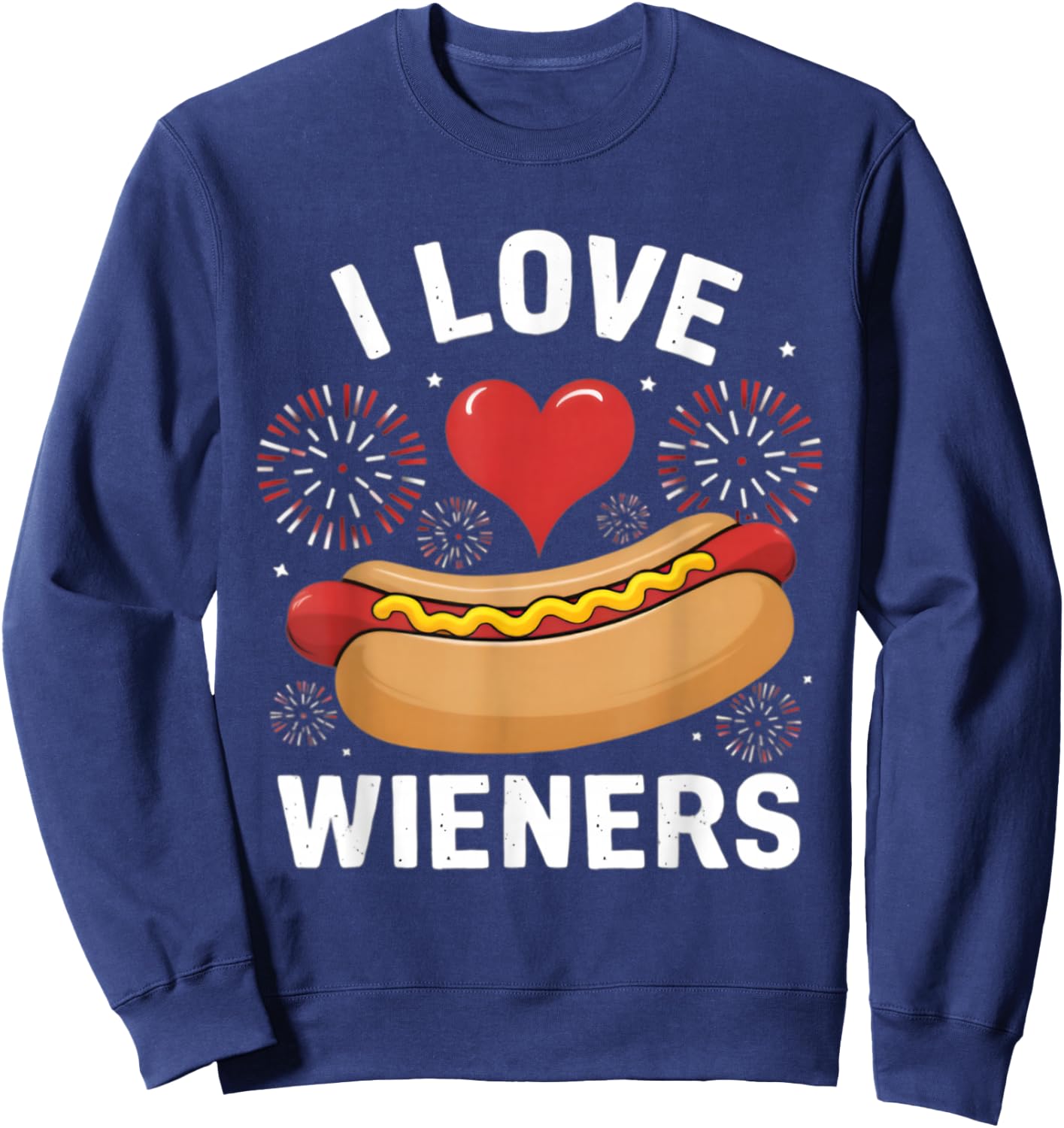I Love Wieners Funny Fourth of July Hot Dog Sweatshirt - Sweatshirt | Navy