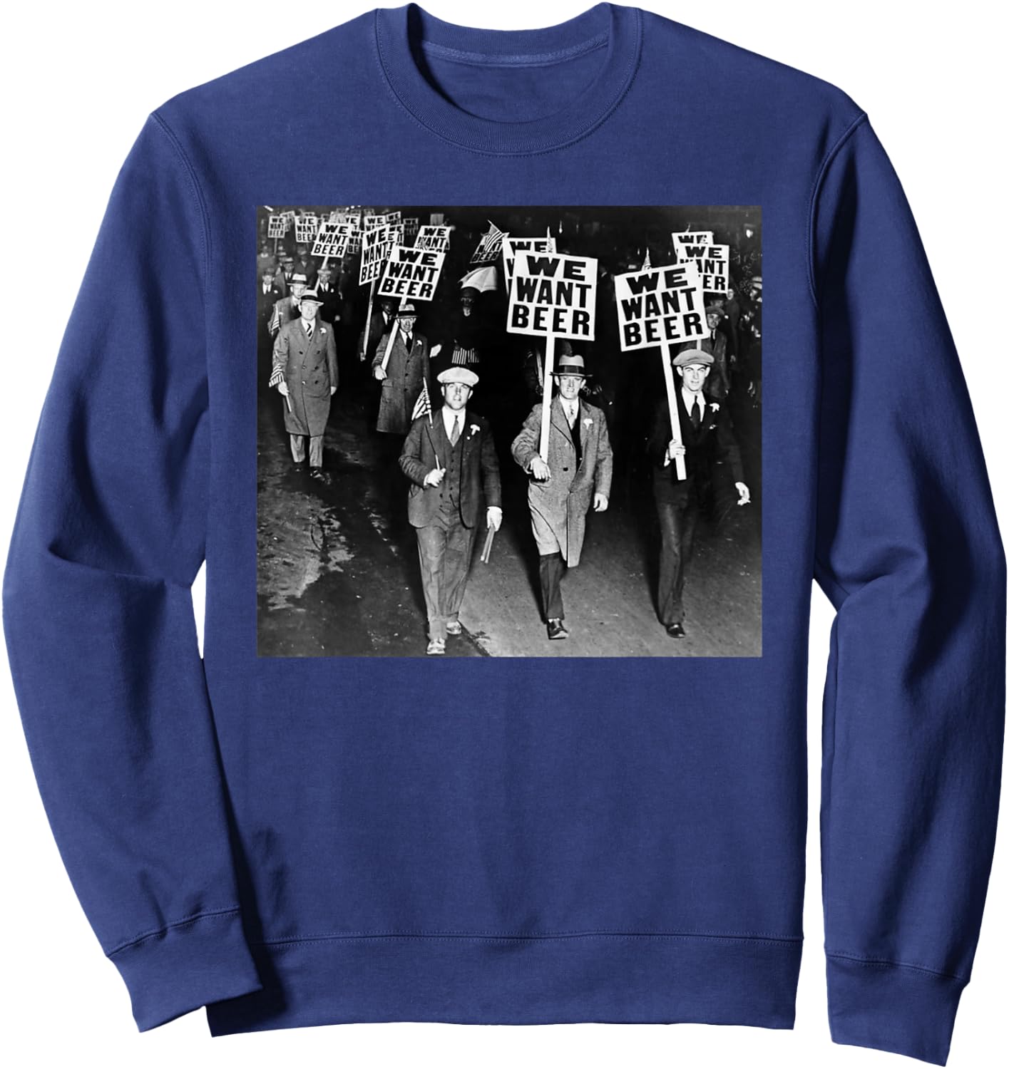 We Want Beer Prohibition Sweatshirt - Sweatshirt | Navy