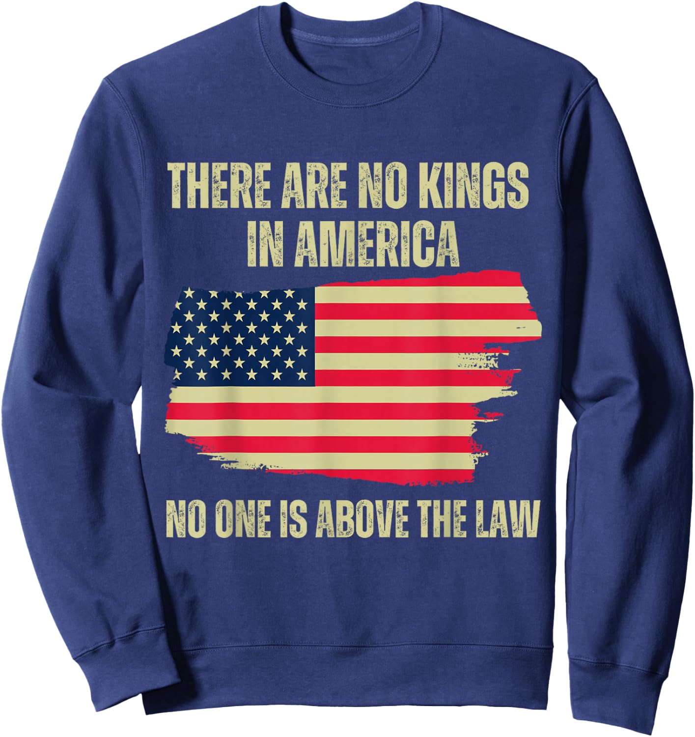 There are no kings in America, 2024 US flag Sweatshirt - Sweatshirt | Navy
