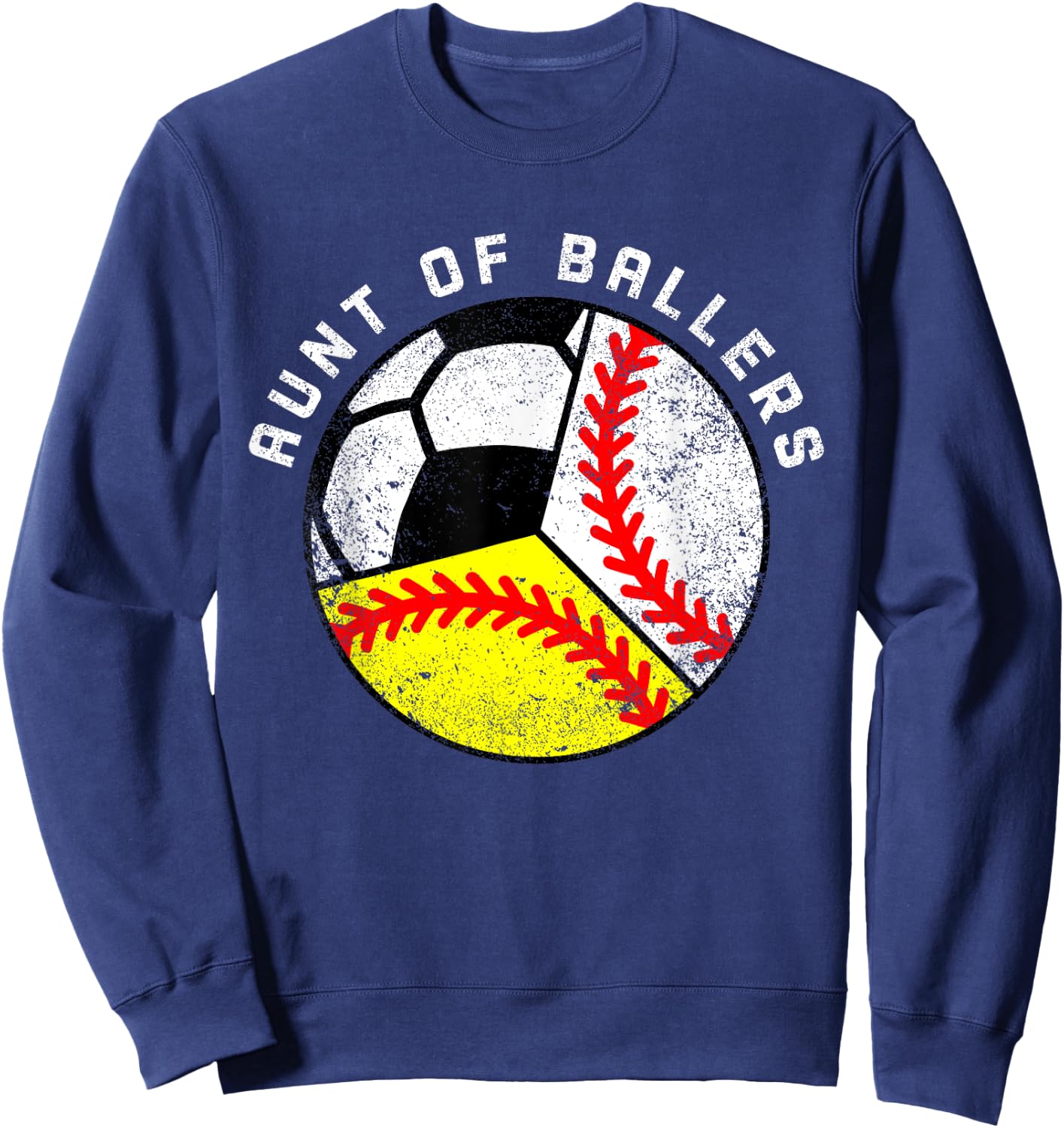 Aunt Of Ballers Funny Baseball Softball Soccer Player Aunt Sweatshirt - Sweatshirt | Navy