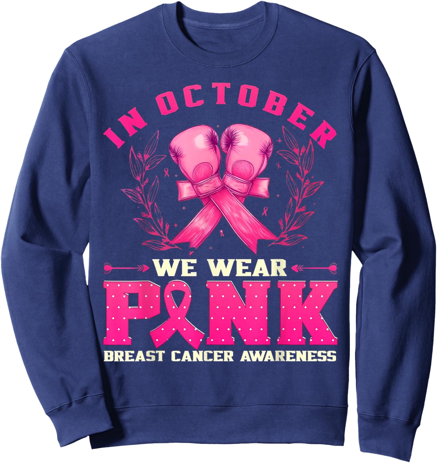 In October We Wear Pink Breast Cancer Pink Boxing Gloves Sweatshirt - Sweatshirt | Navy
