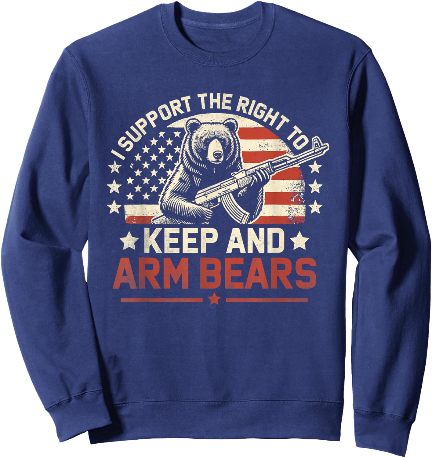 I Support the Right to Keep and Arm Bears Funny Meme Design Sweatshirt - Sweatshirt | Navy