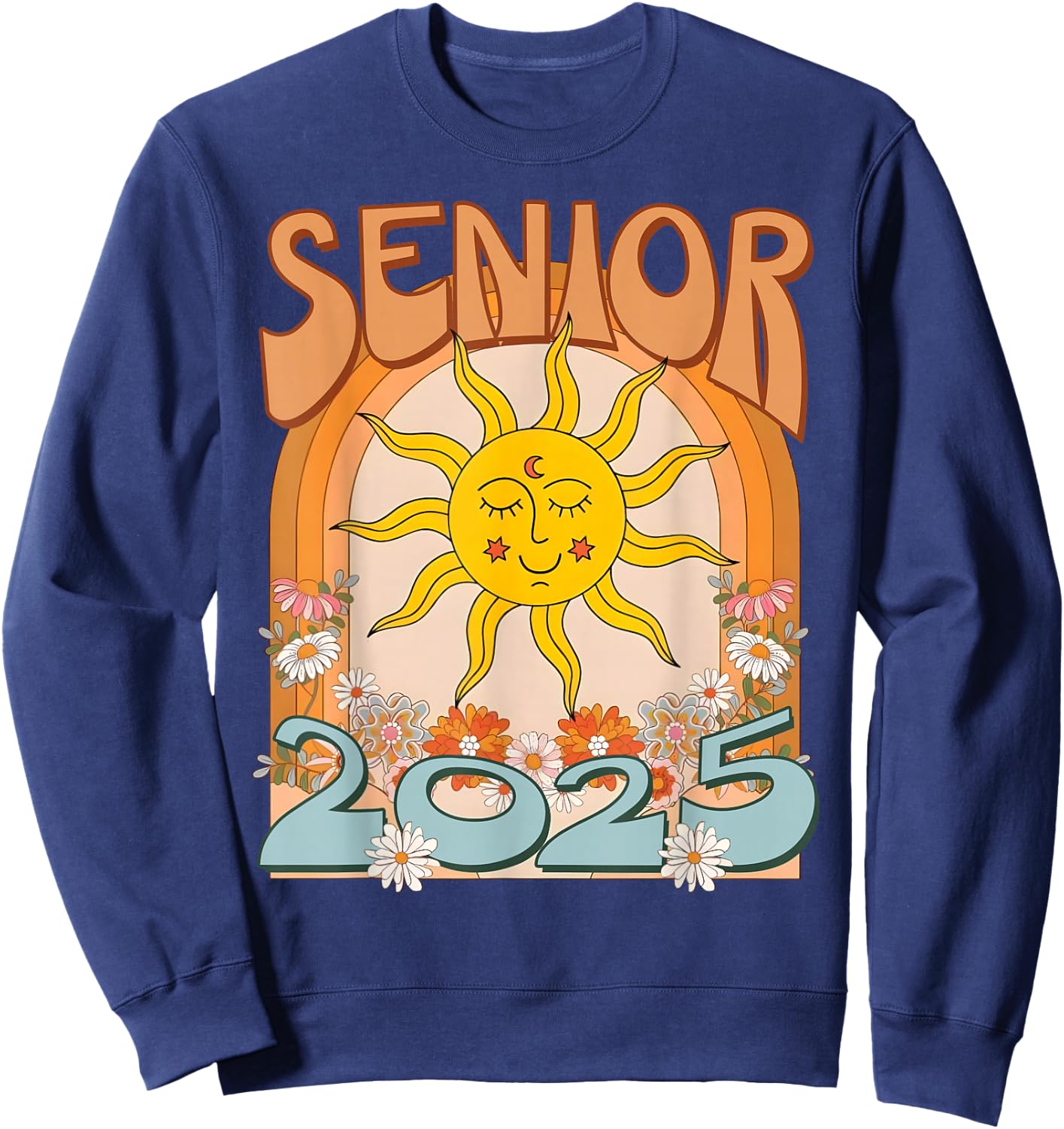 Senior 2025 Class of 2025 Seniors Graduation 2025 Funny Sweatshirt - Sweatshirt | Navy