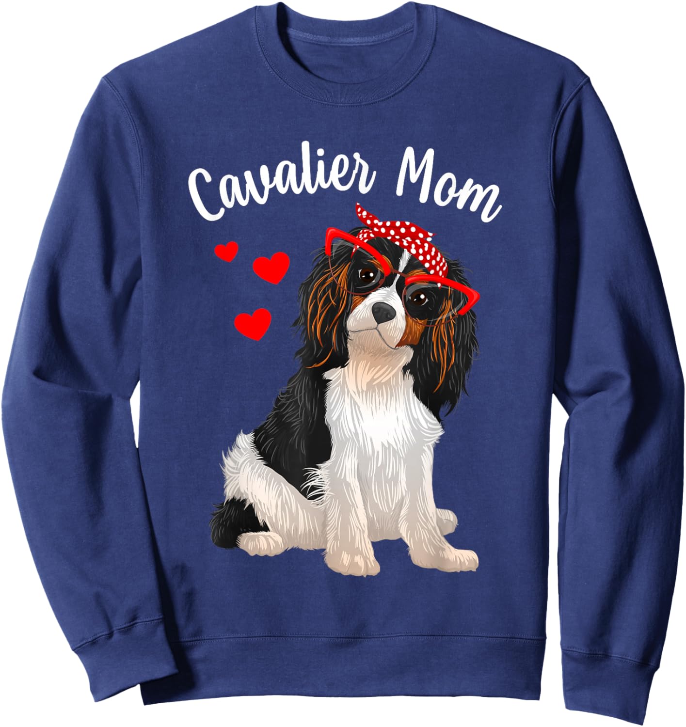 Cavalier King Charles Art Mom Cavalier Spaniel Sweatshirt - Sweatshirt | Navy