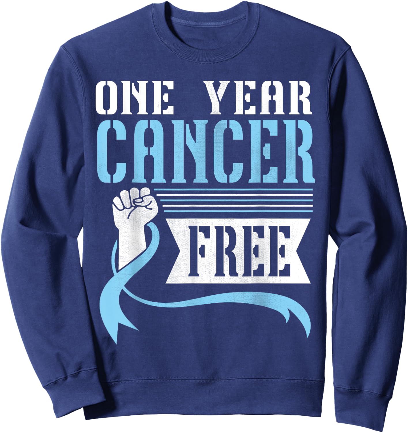 One Years Prostate Cancer Free Warrior Fighting Won Survivor Sweatshirt - Sweatshirt | Navy