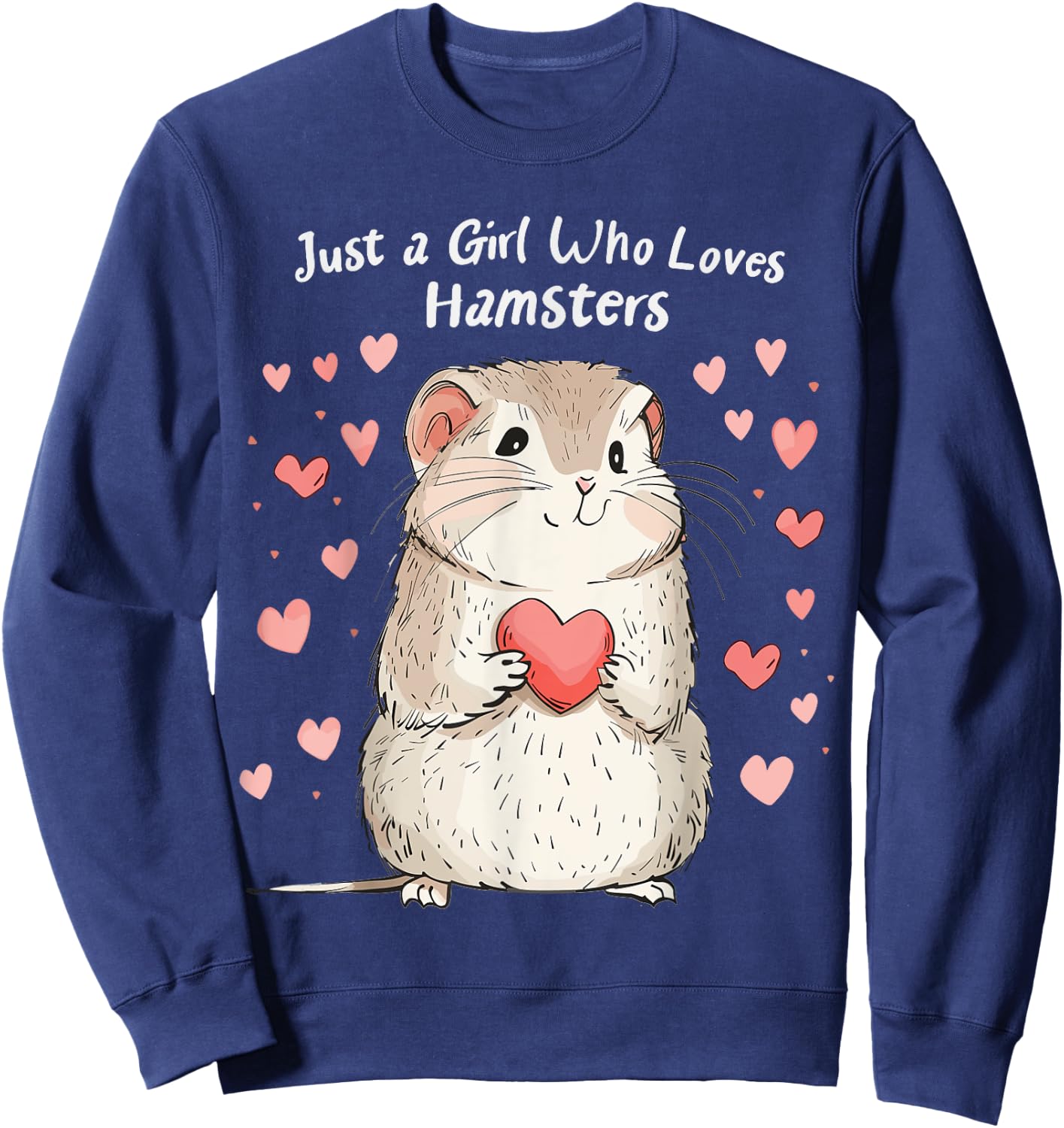 Cute Hamster Lovers Gift This Girl Loves Her Hamster Sweatshirt - Sweatshirt | Navy