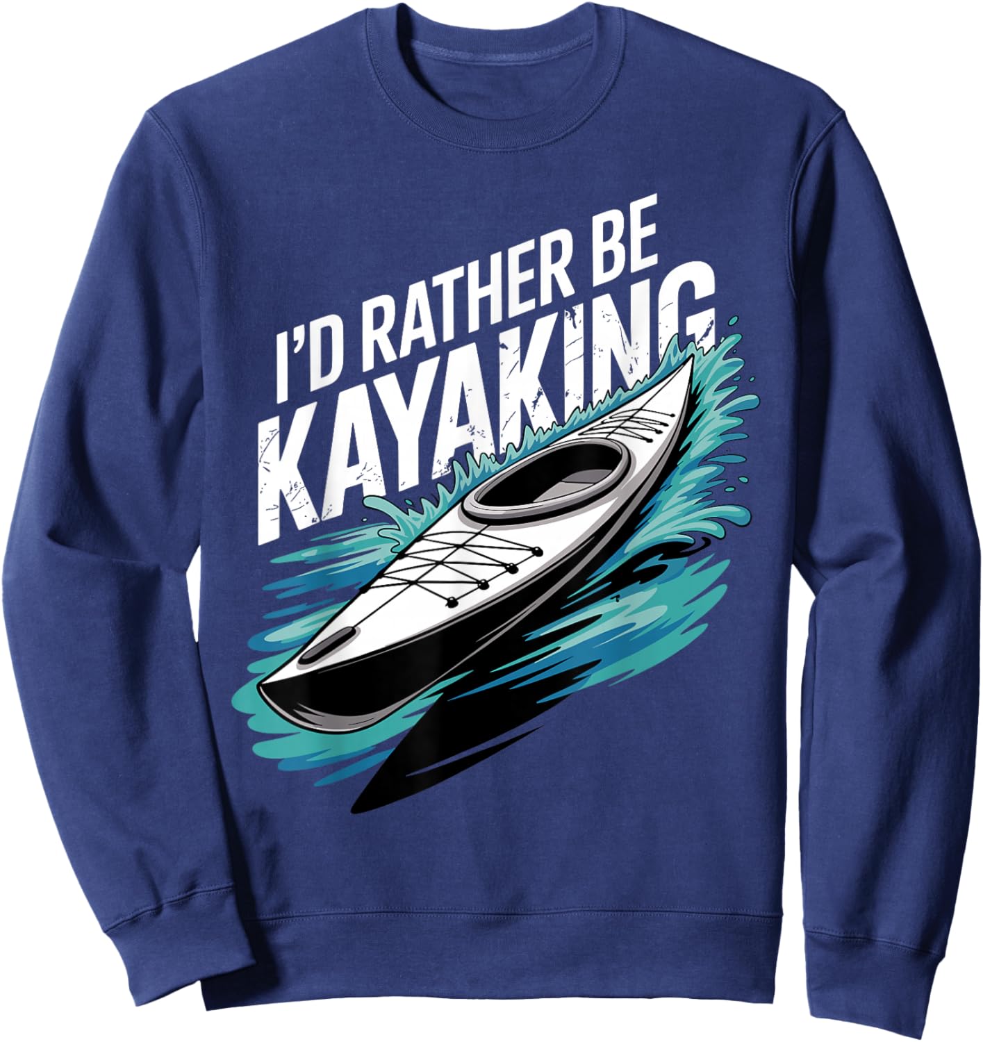 Kayak Novelty Women Kayaker Kayaking Kayak Lover Sweatshirt - Sweatshirt | Navy