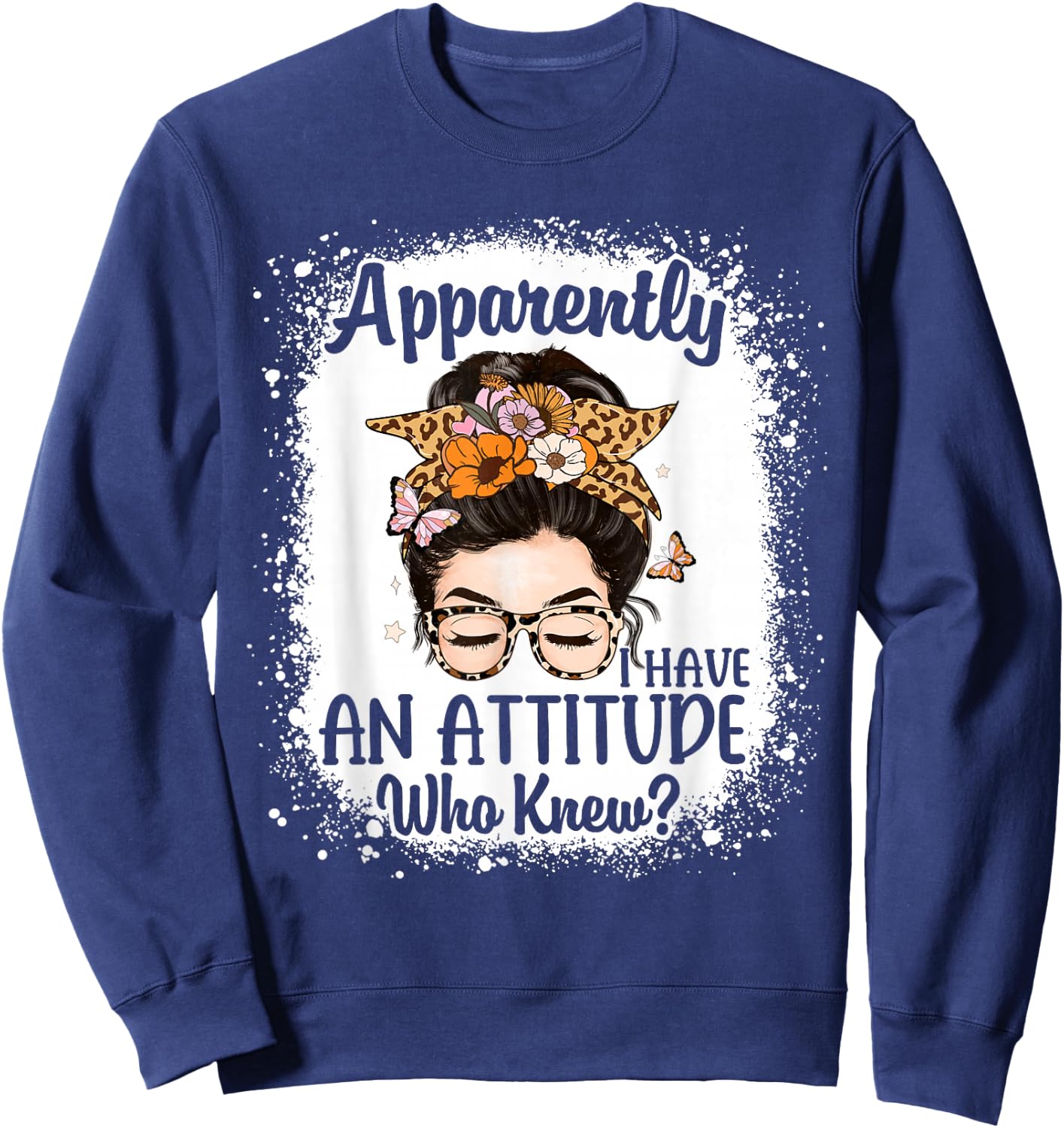 Apparently I Have an Attitude Who Knew Bleached Messy Bun Sweatshirt - Sweatshirt | Navy