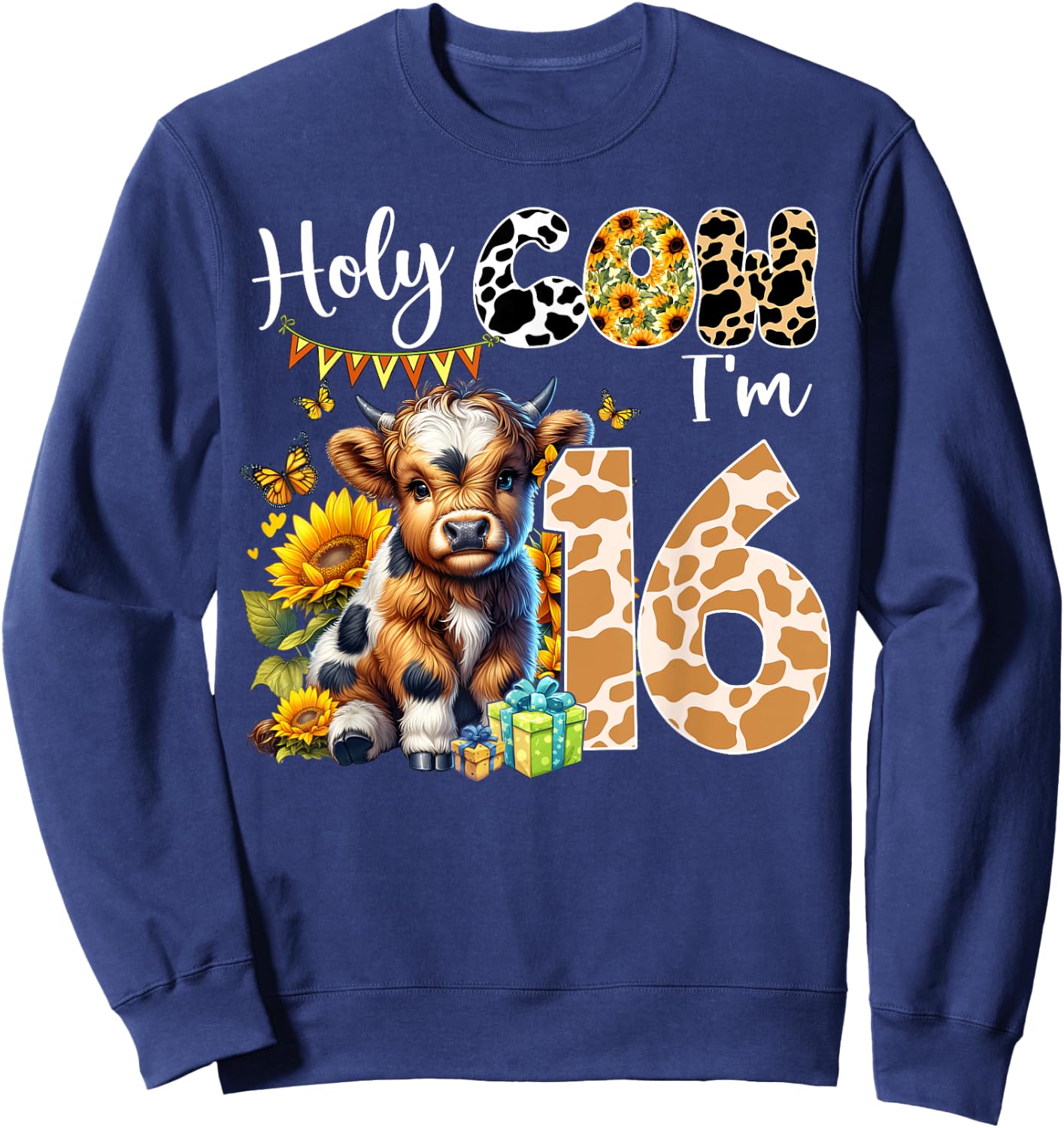 Holy Cow I’m 16 Years Old Dairy Cow Sunflowers 16th Birthday Sweatshirt - Sweatshirt | Navy