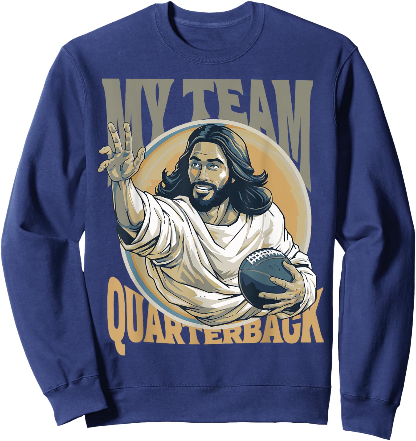 Jesus My Team Quarterback Christian Football Sweatshirt - Sweatshirt | Navy