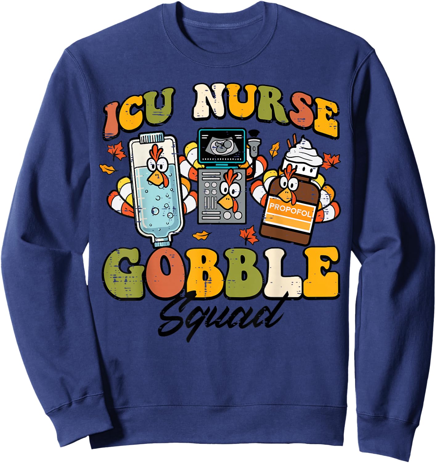 Thanksgiving ICU Nurse Gobble Squad Fall Scrub Top Women Men Sweatshirt - Sweatshirt | Navy