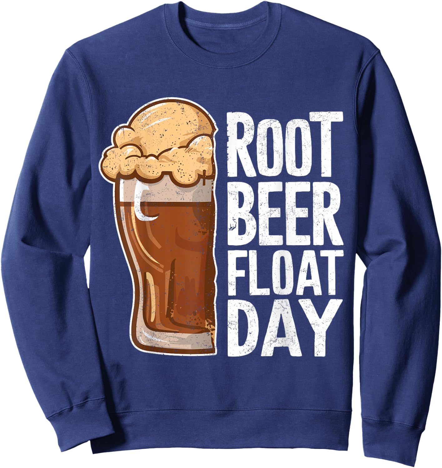 Root Beer Float Day Funny Vanilla Ice 8th August Sweatshirt - Sweatshirt | Navy