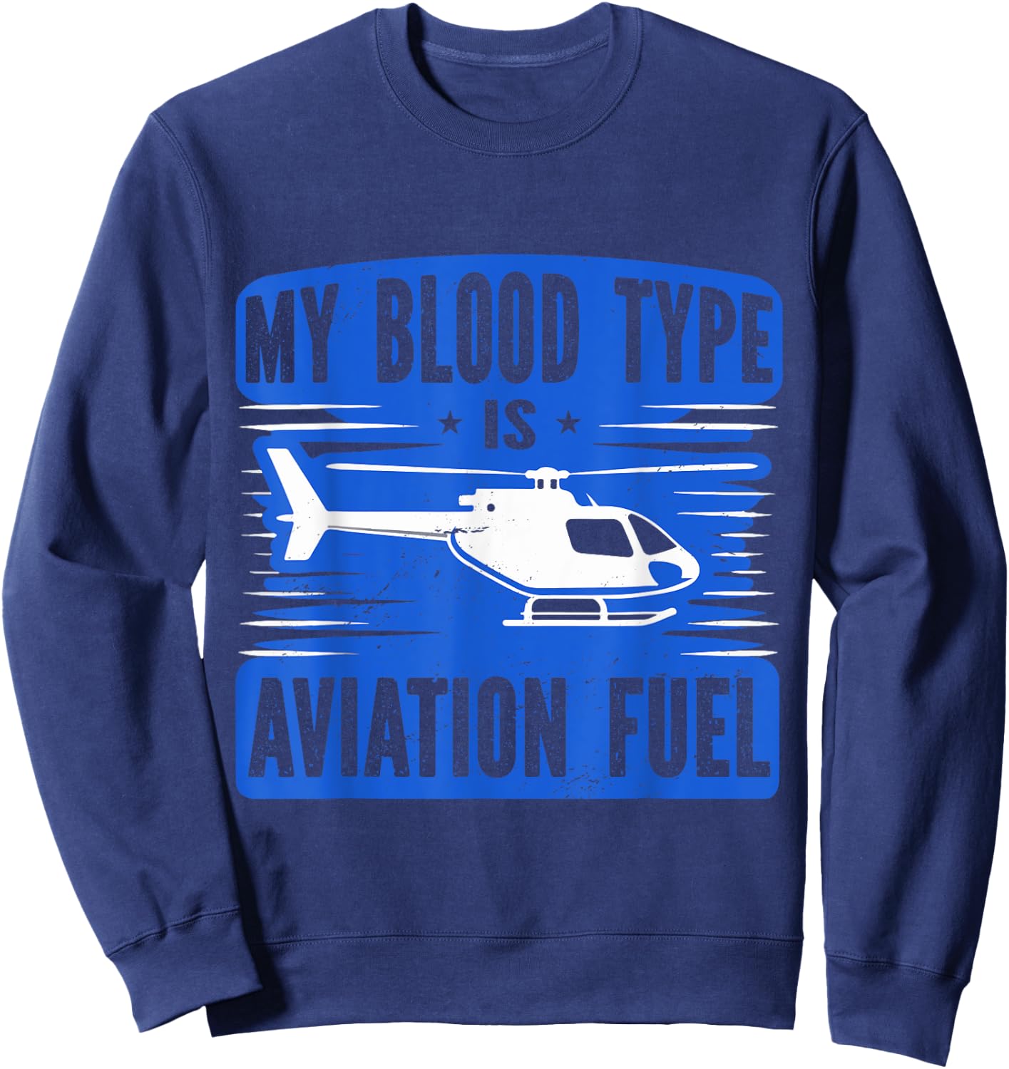 Helicopter Pilot Funny Sweatshirt - Sweatshirt | Navy
