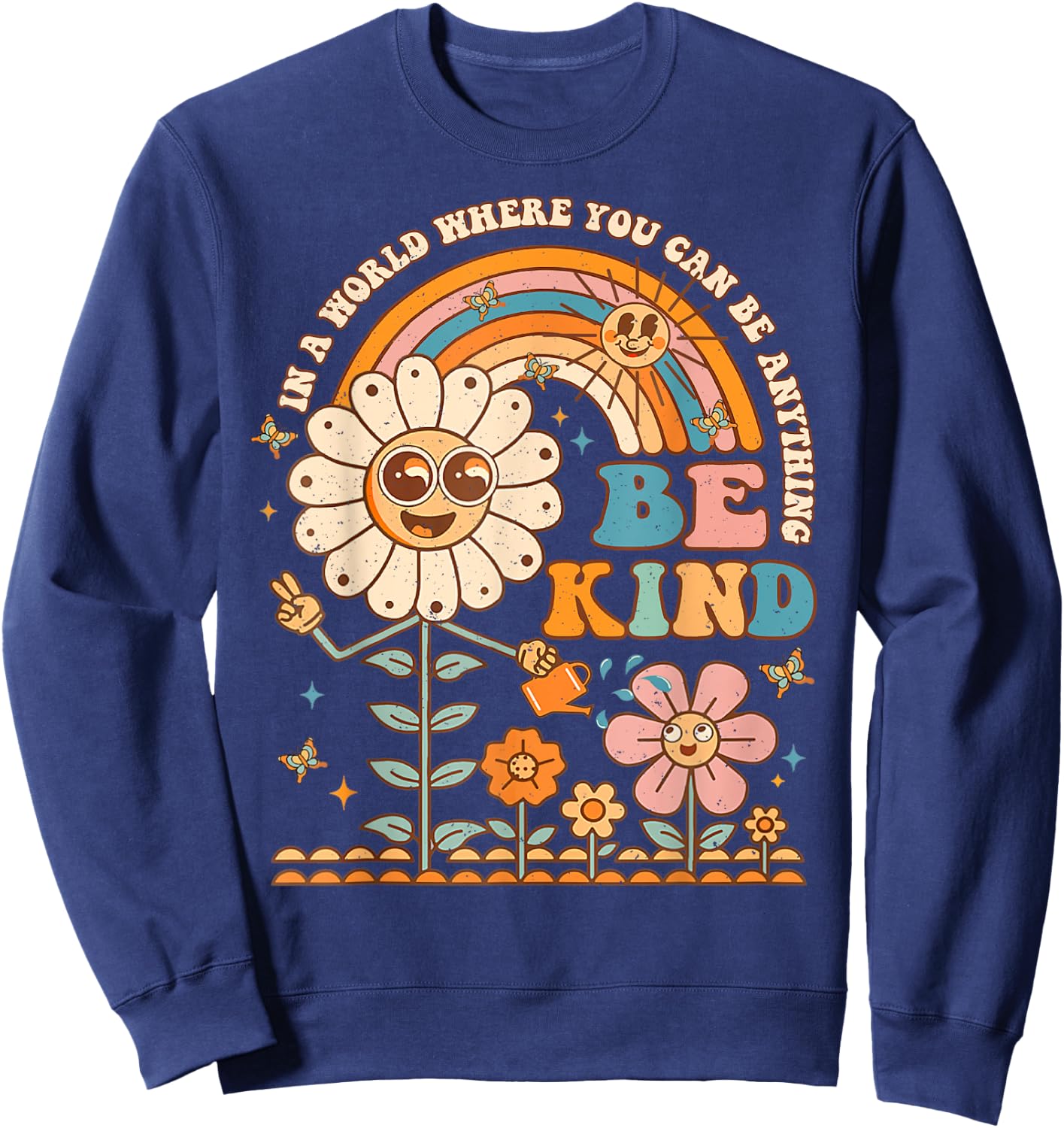 Be Kind Inspirational Positive Vibes Kindness Groovy Retro Sweatshirt - Sweatshirt | Navy
