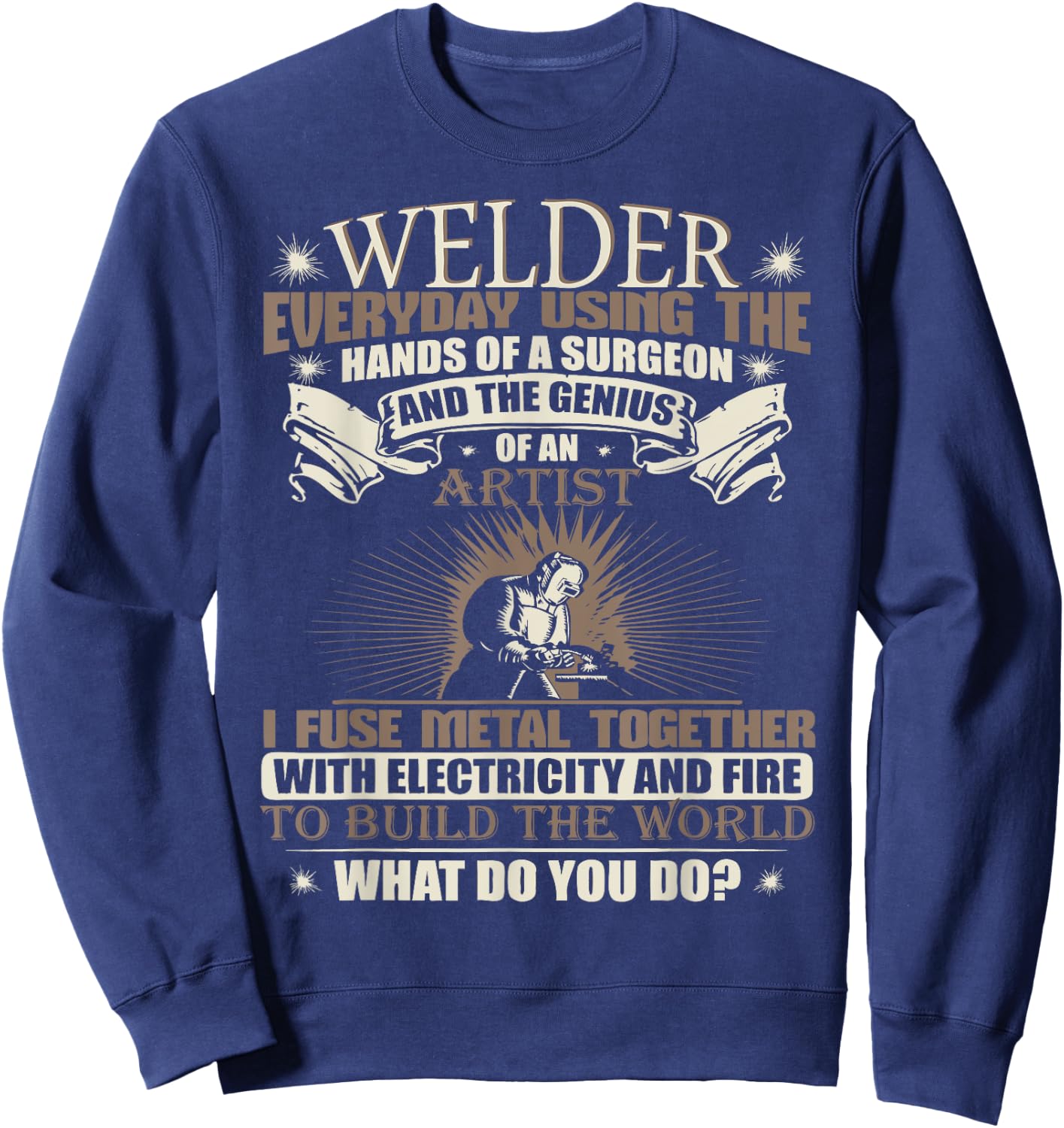 Fuse Metal together with Electricity and Fire Welding Shirts Sweatshirt - Sweatshirt | Navy