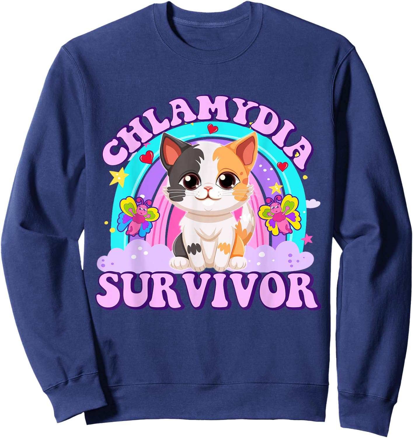 Chlamydia Survivor Cat Meme Funny Shirts Adult Humor Sweatshirt - Sweatshirt | Navy